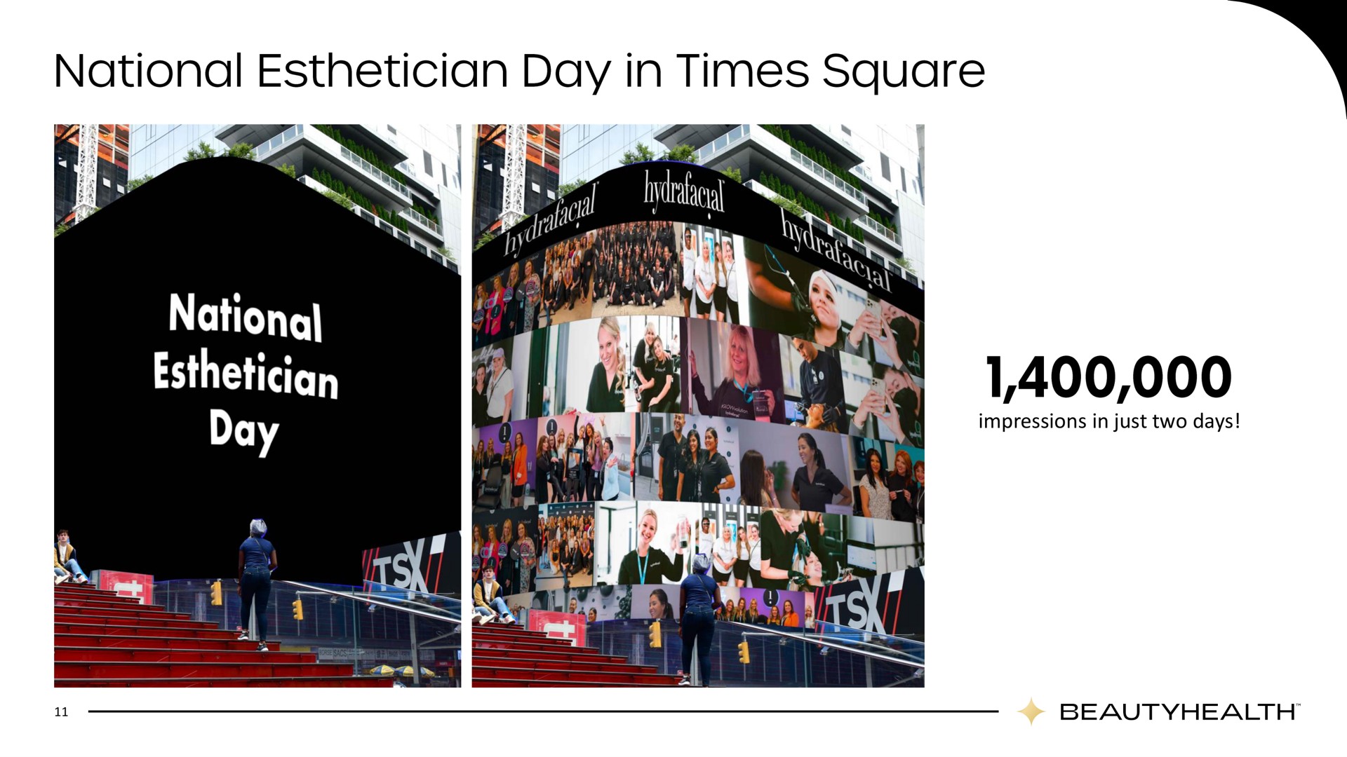impressions in just two days national day times square | Hydrafacial