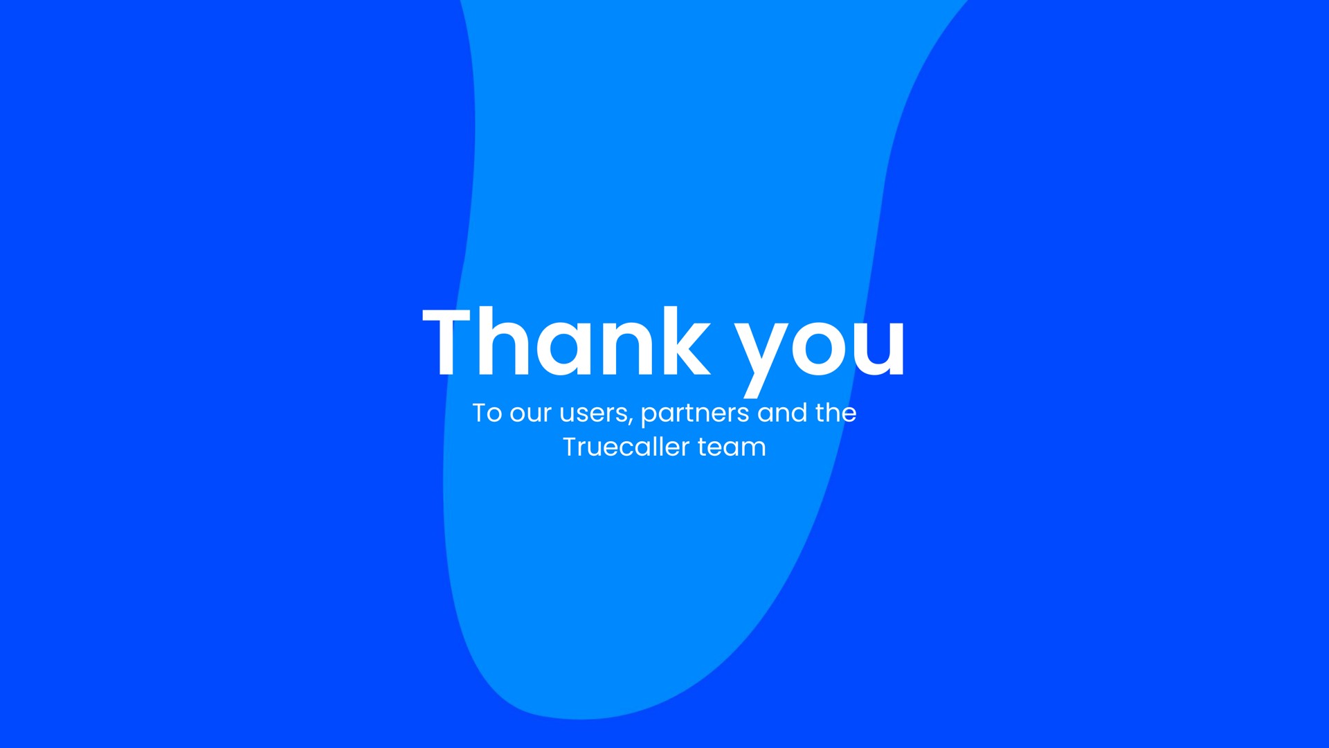 thank you to our users partners and the team | Truecaller