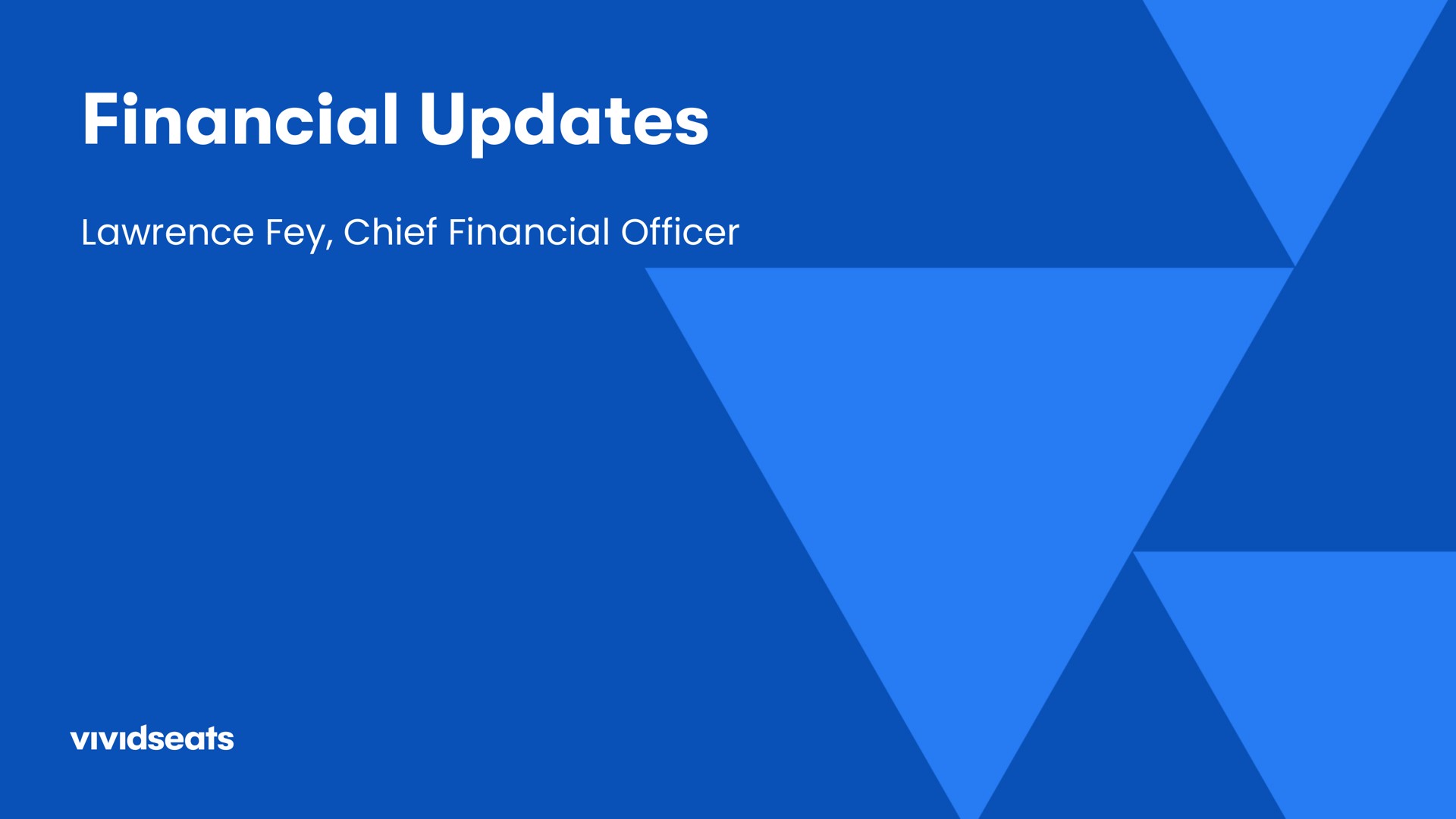 financial updates fey chief officer | Vivid Seats
