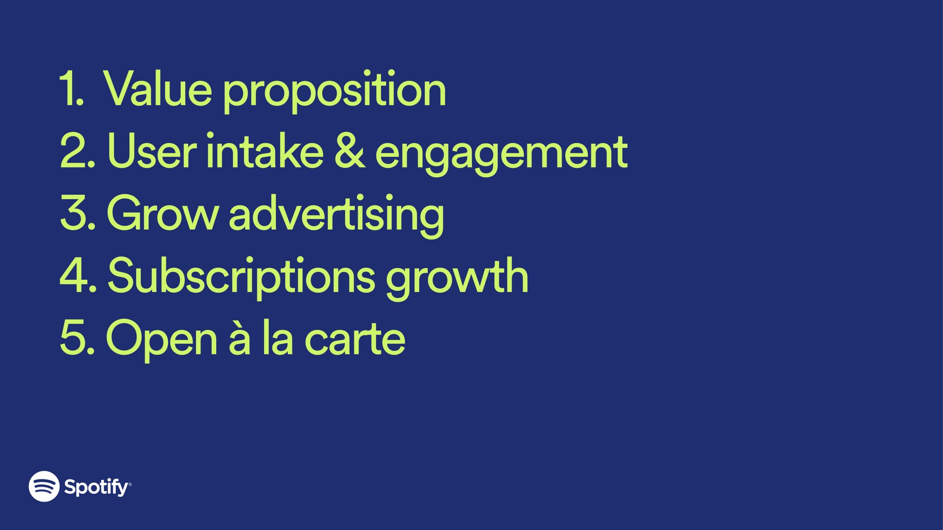 value proposition user intake engagement grow advertising subscriptions growth open carte | Spotify