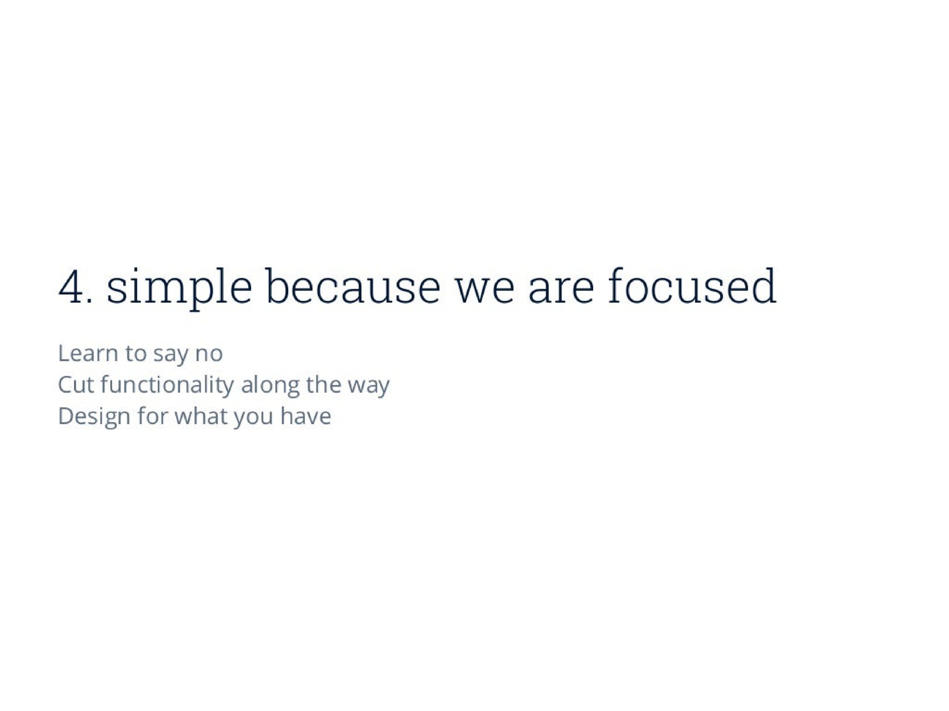 simple because we are focused learn to say no cut functionality along the way design for what you have | Oscar Health