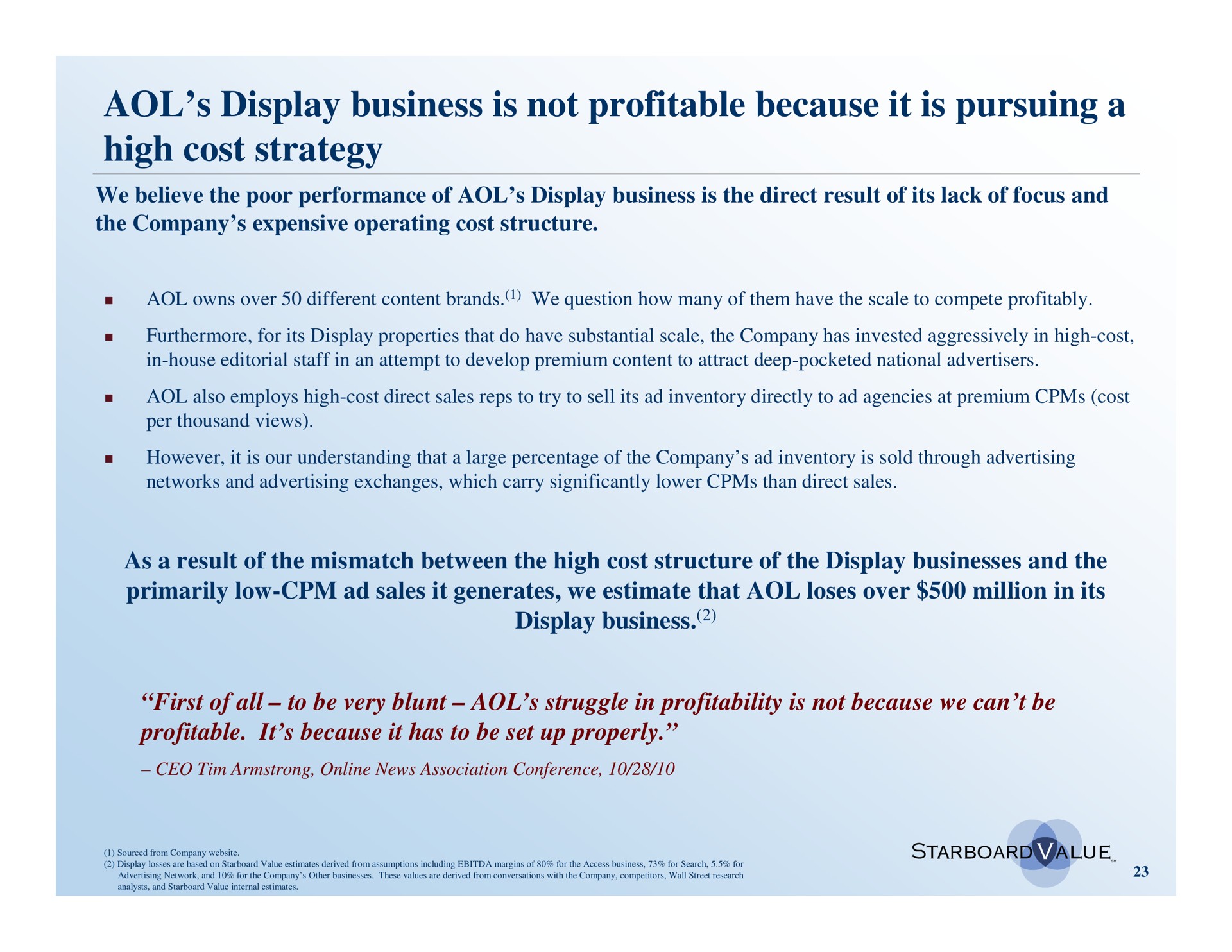 display business is not profitable because it is pursuing a high cost strategy | Starboard Value