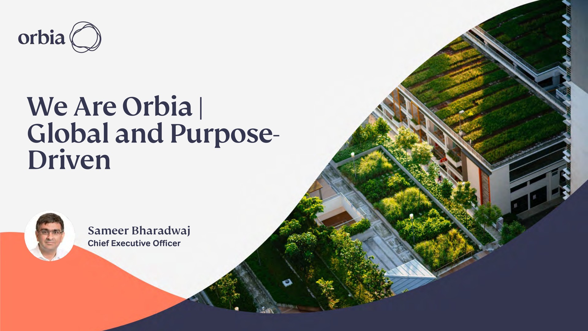we are global and purpose driven a | Orbia