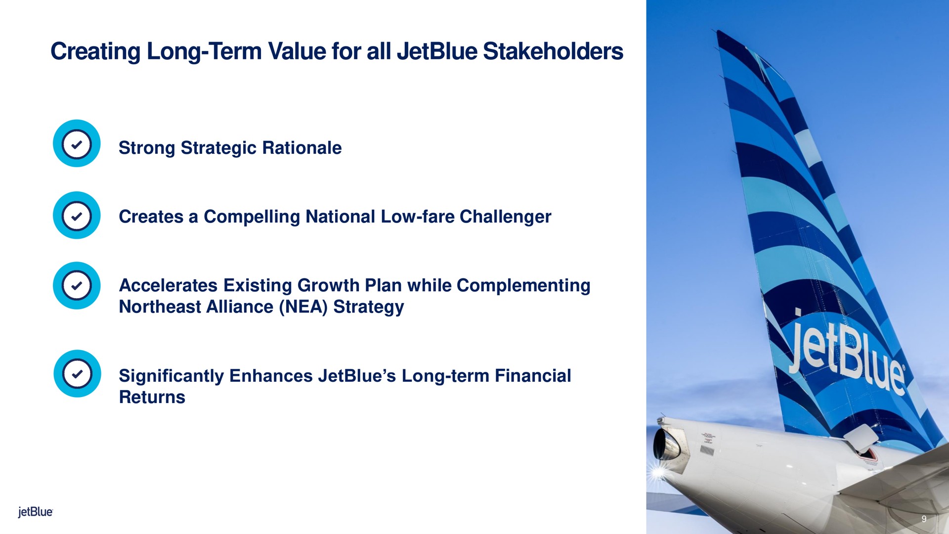 creating long term value for all stakeholders creates a compelling national low fare challenger | jetBlue