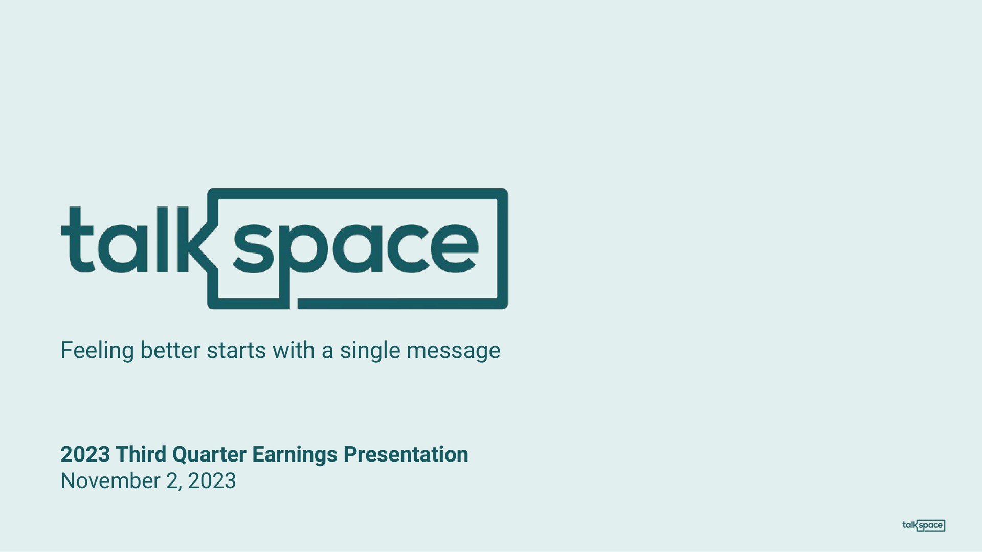 feeling better starts with a single message third quarter earnings presentation | Talkspace
