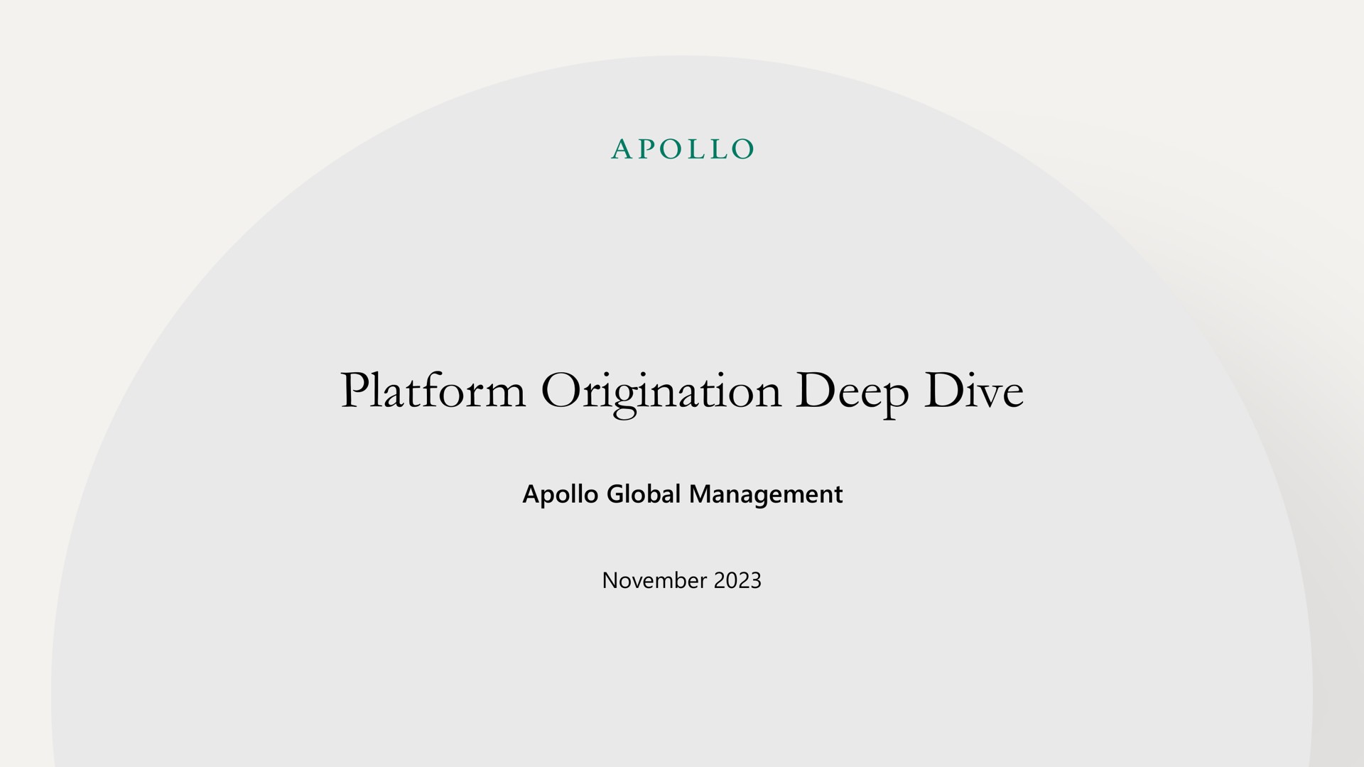 platform origination deep dive | Apollo Global Management