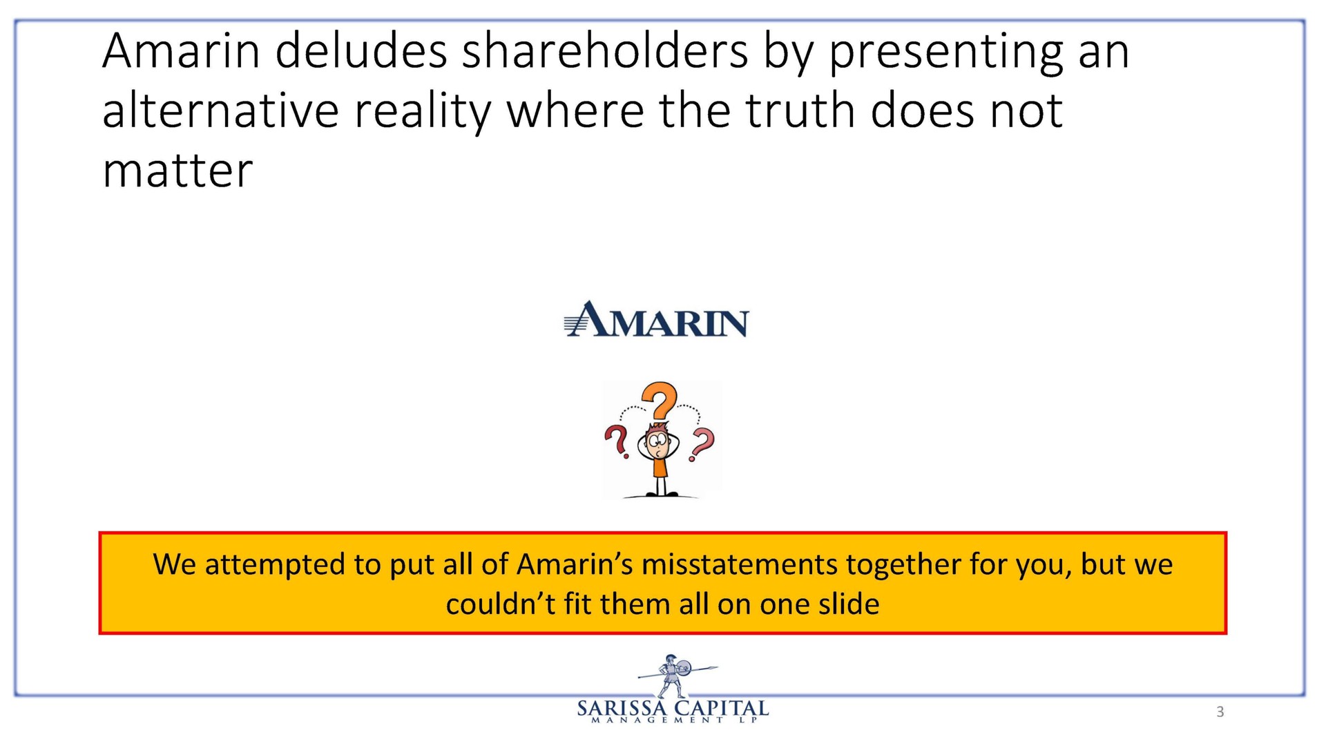 amarin deludes shareholders by presenting an alternative reality where the truth does not matter | Sarissa Capital