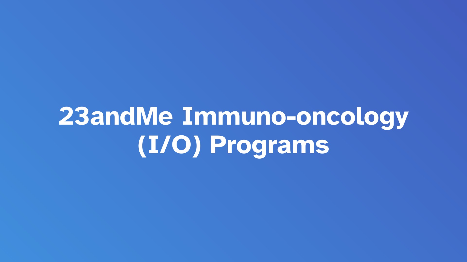 oncology i programs | 23andMe