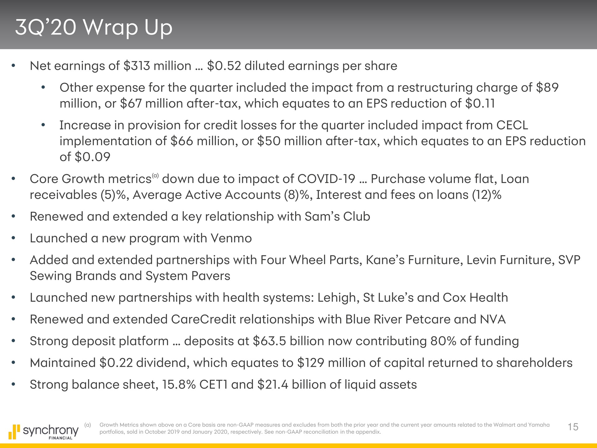 wrap up growth metrics shown above on a core basis are non measures and excludes from both the prior year and the current year amounts related and | Synchrony Financial