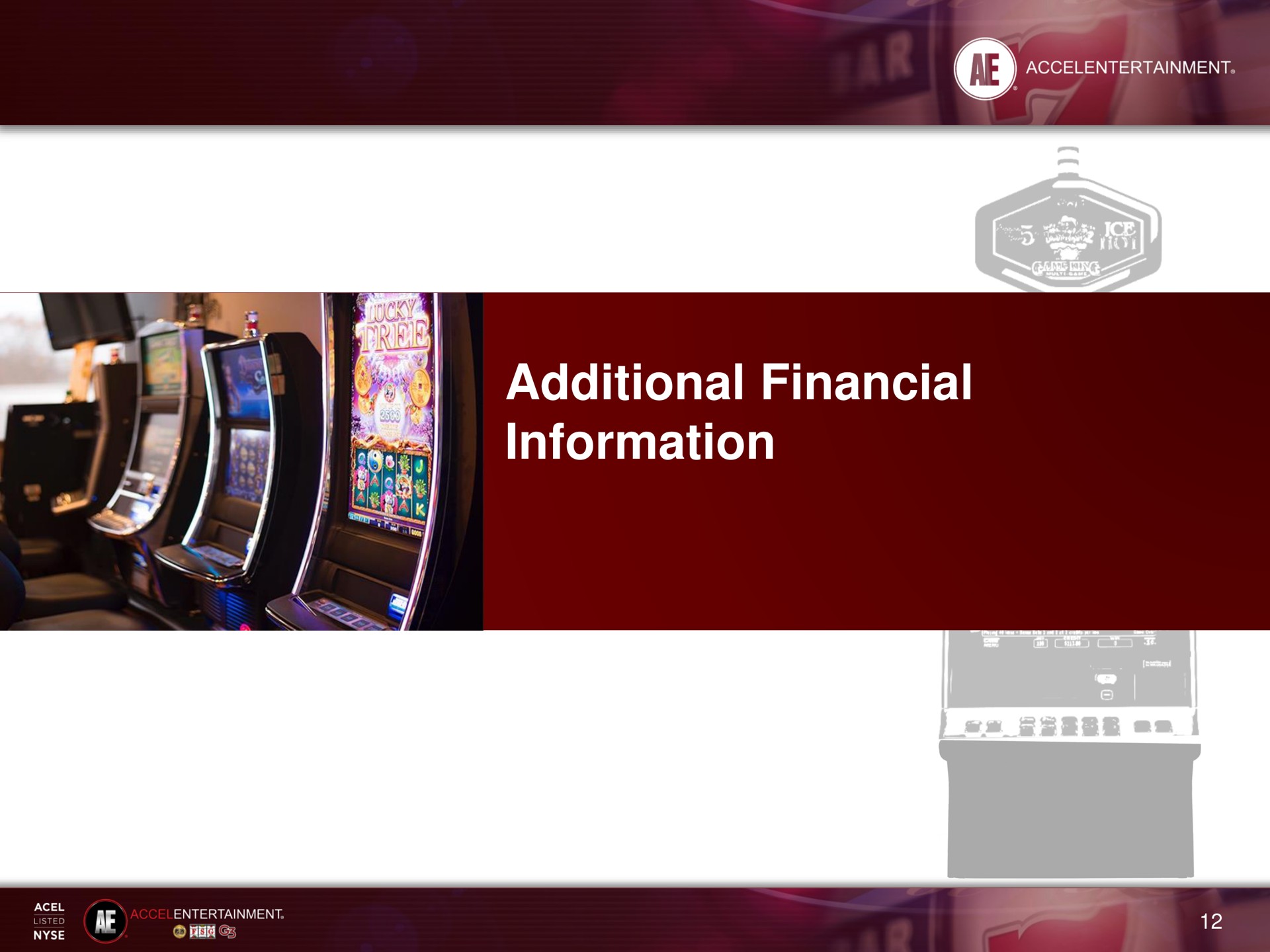additional financial information | Accel Entertaiment