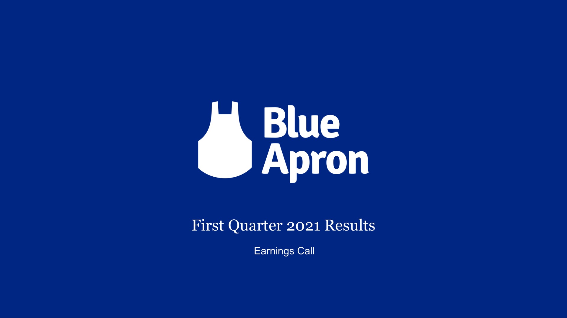 first quarter results earnings call blue apron | Blue Apron