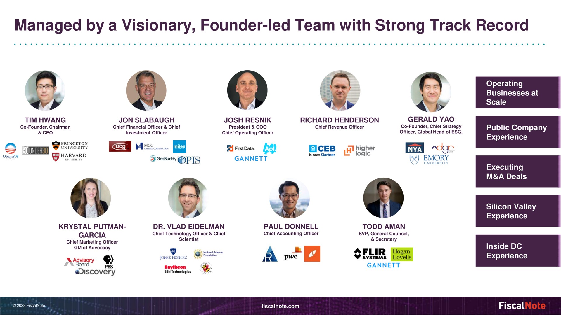 managed by a visionary founder led team with strong track record as eer | FiscalNote