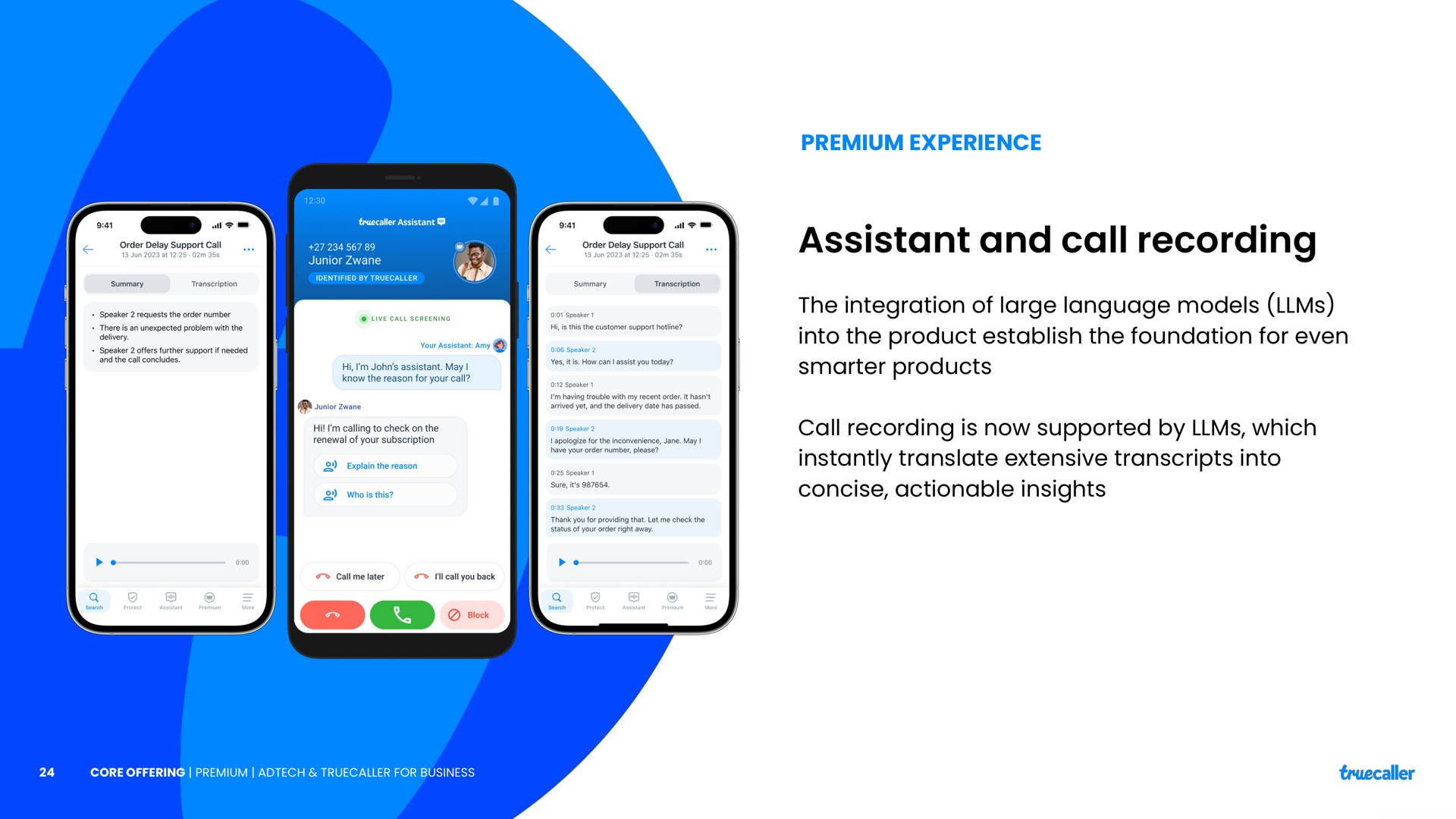 premium experience assistant and call recording the integration of large language models into the product establish the foundation for even products call recording is now supported by which instantly translate extensive transcripts into concise actionable insights | Truecaller