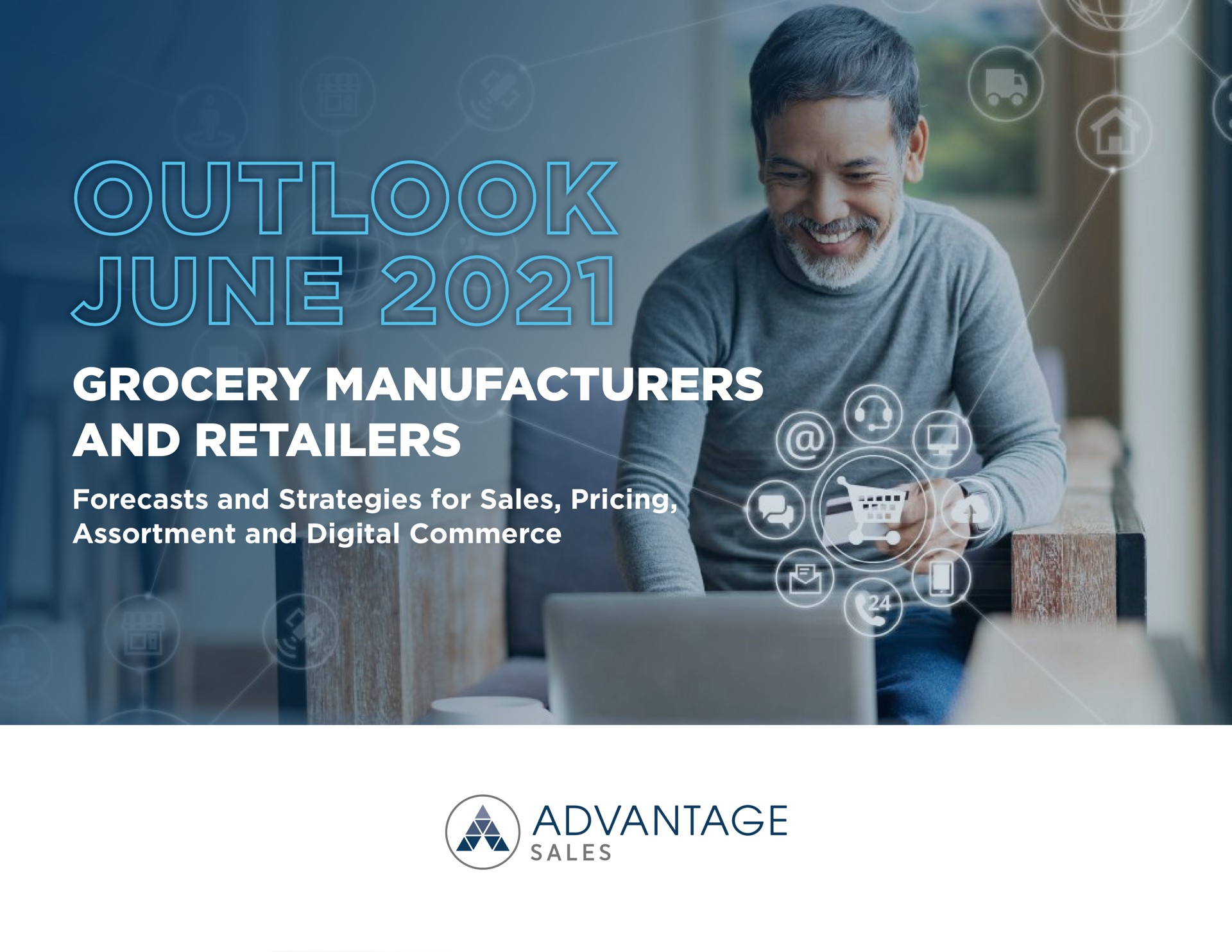outlook june grocery manufacturers and retailers forecasts and strategies for sales pricing assortment and digital commerce an out a advantage | Advantage Solutions