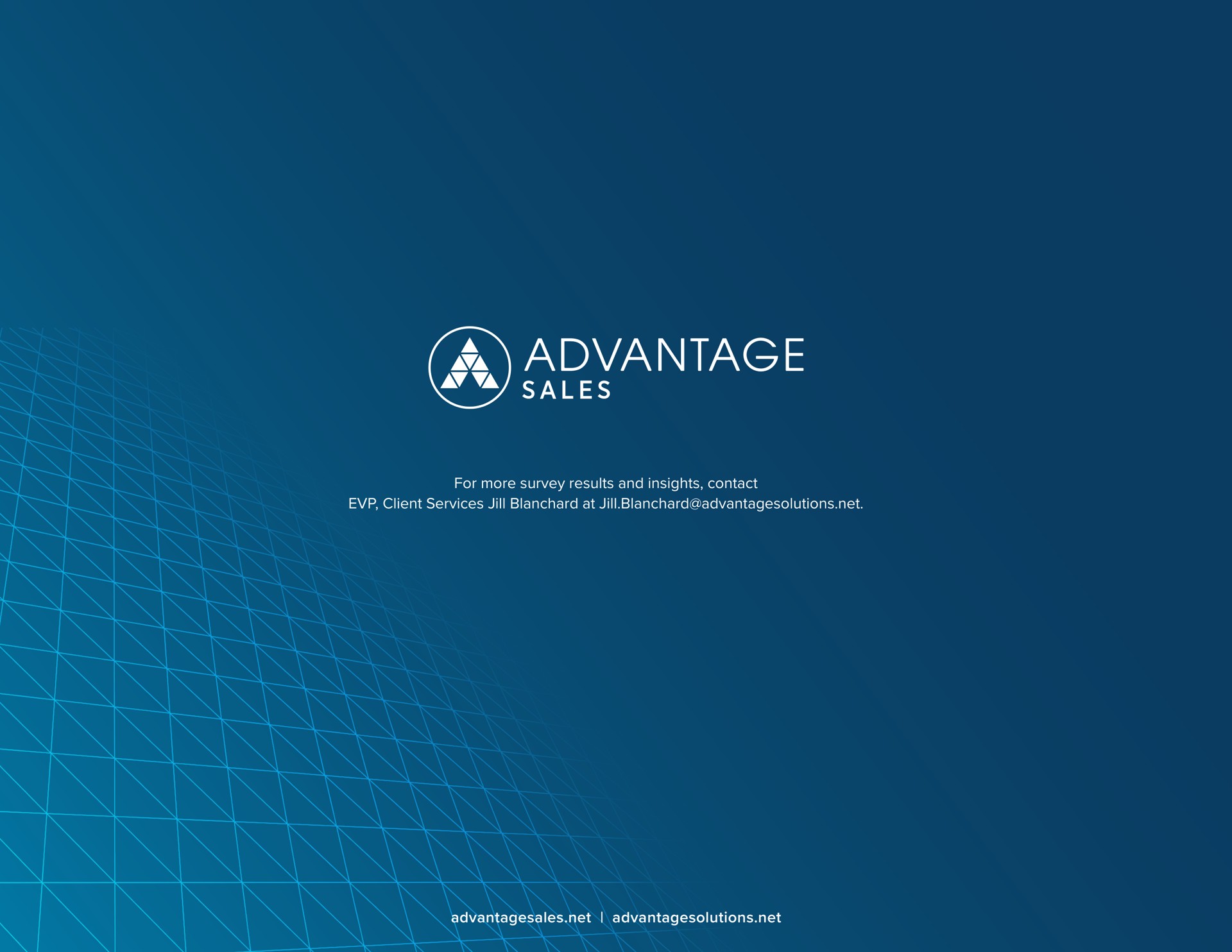 for more survey results and insights contact client services at net net net advantage sales | Advantage Solutions