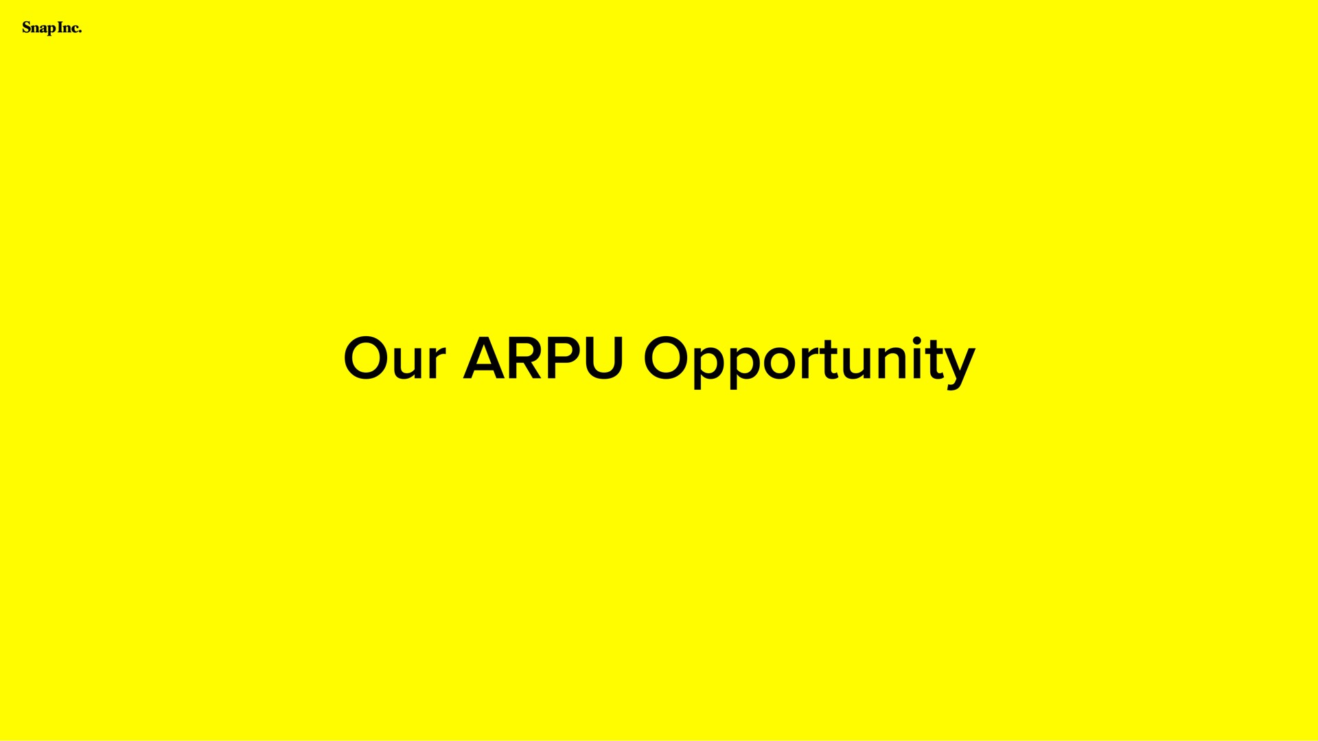 our opportunity | Snap Inc
