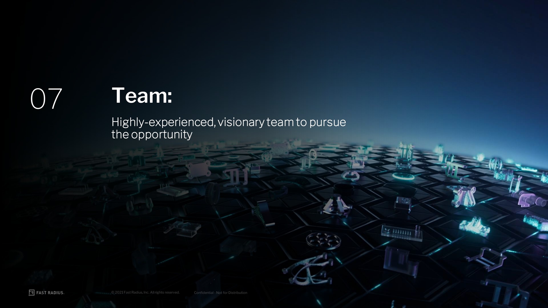team highly experienced visionary team to pursue the opportunity | Fast Radius