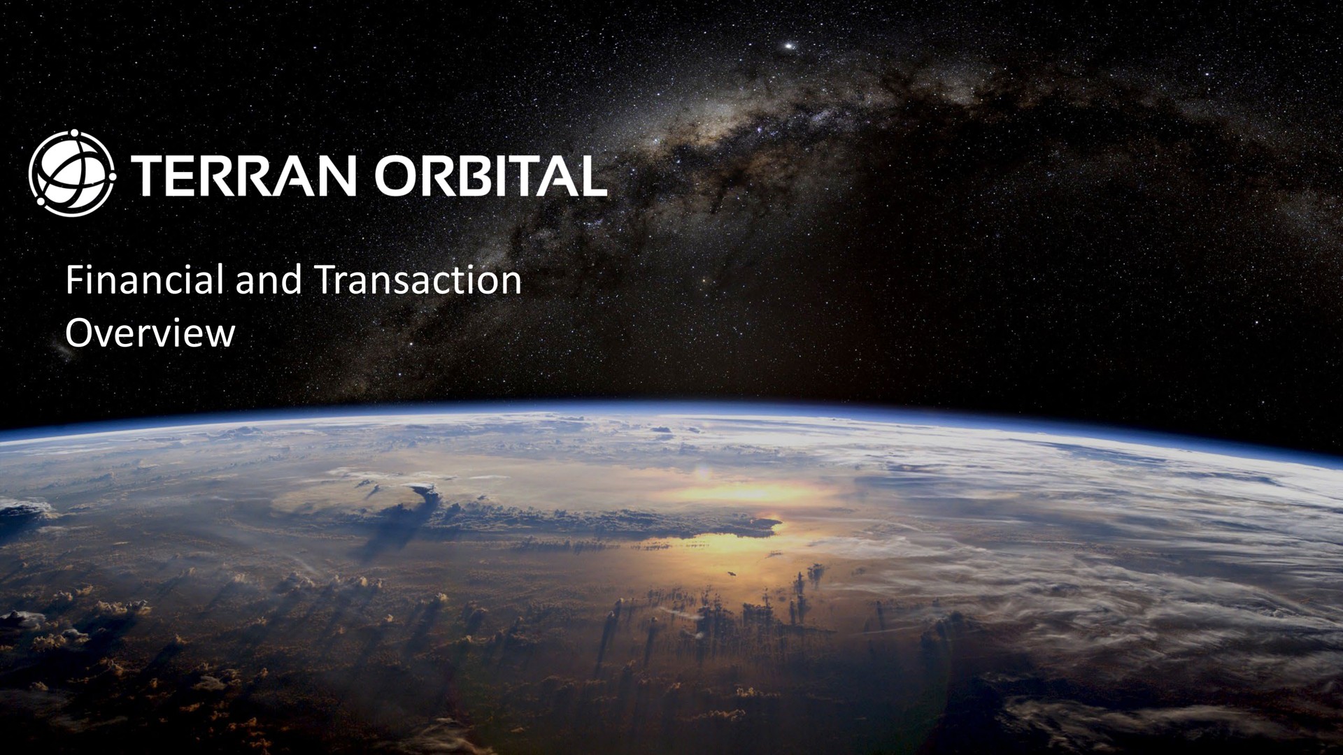 financial and transaction overview | Terran Orbital