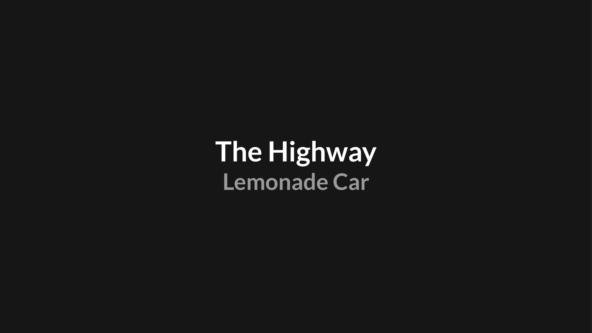 the highway lemonade car | Lemonade