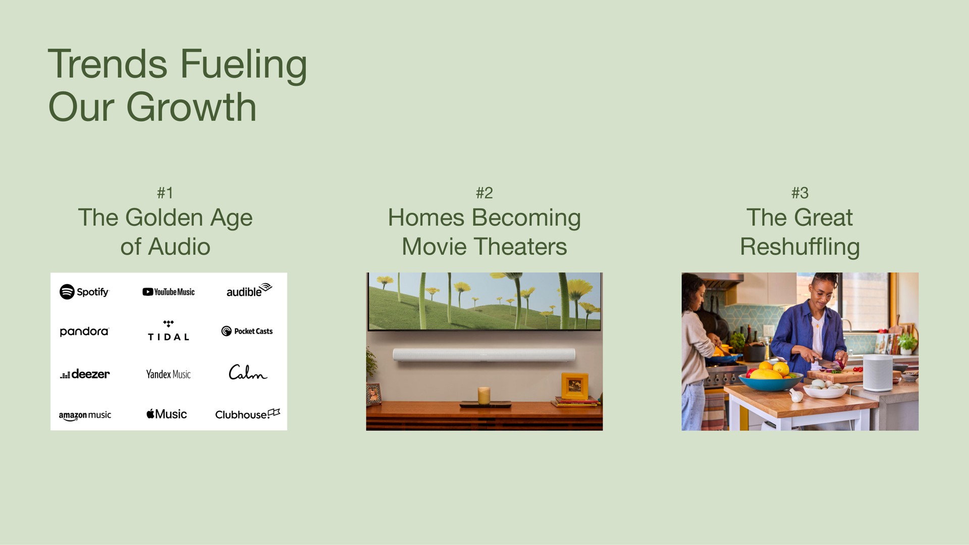 trends fueling our growth the golden age of audio homes becoming movie theaters the great ing reshuffling | Sonos