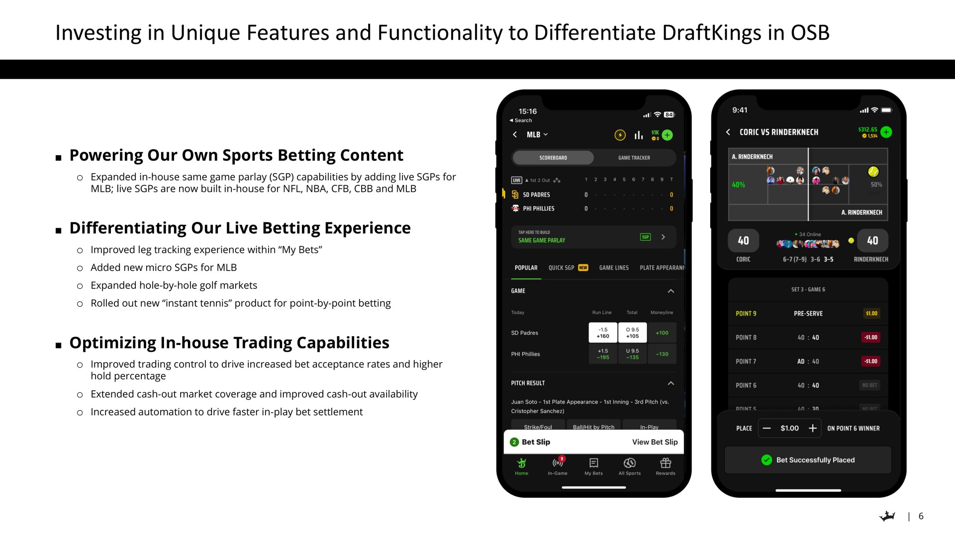 investing in unique features and functionality to differentiate in | DraftKings