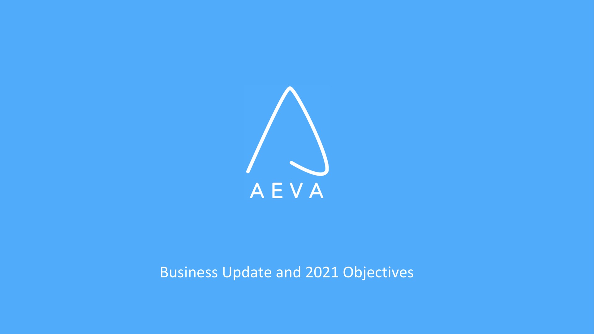 business update and objectives | Aeva
