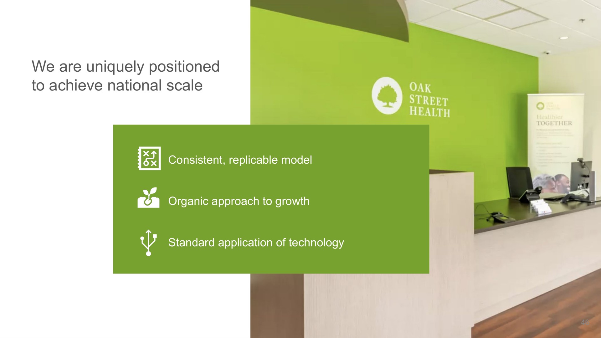 we are uniquely positioned to achieve national scale | Oak Street Health
