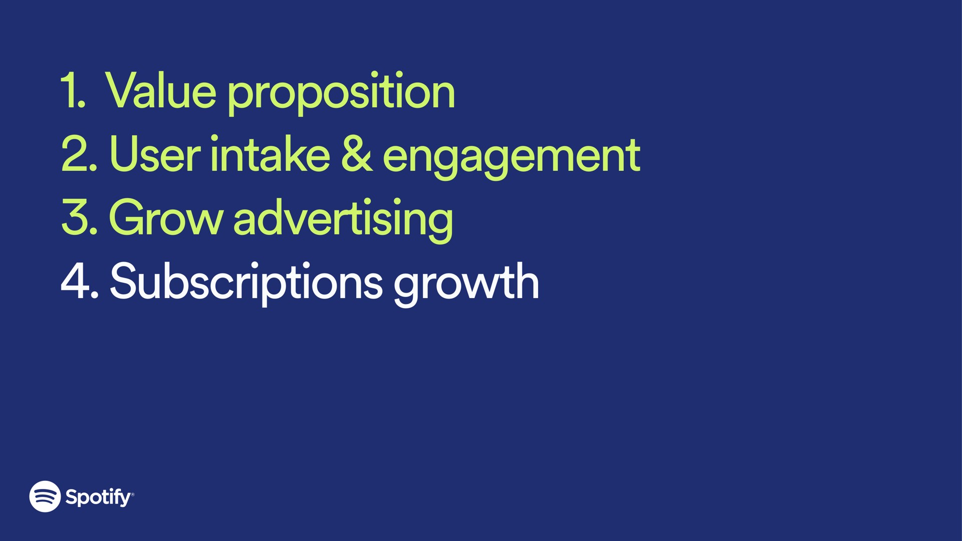 value proposition user intake engagement grow advertising subscriptions growth | Spotify