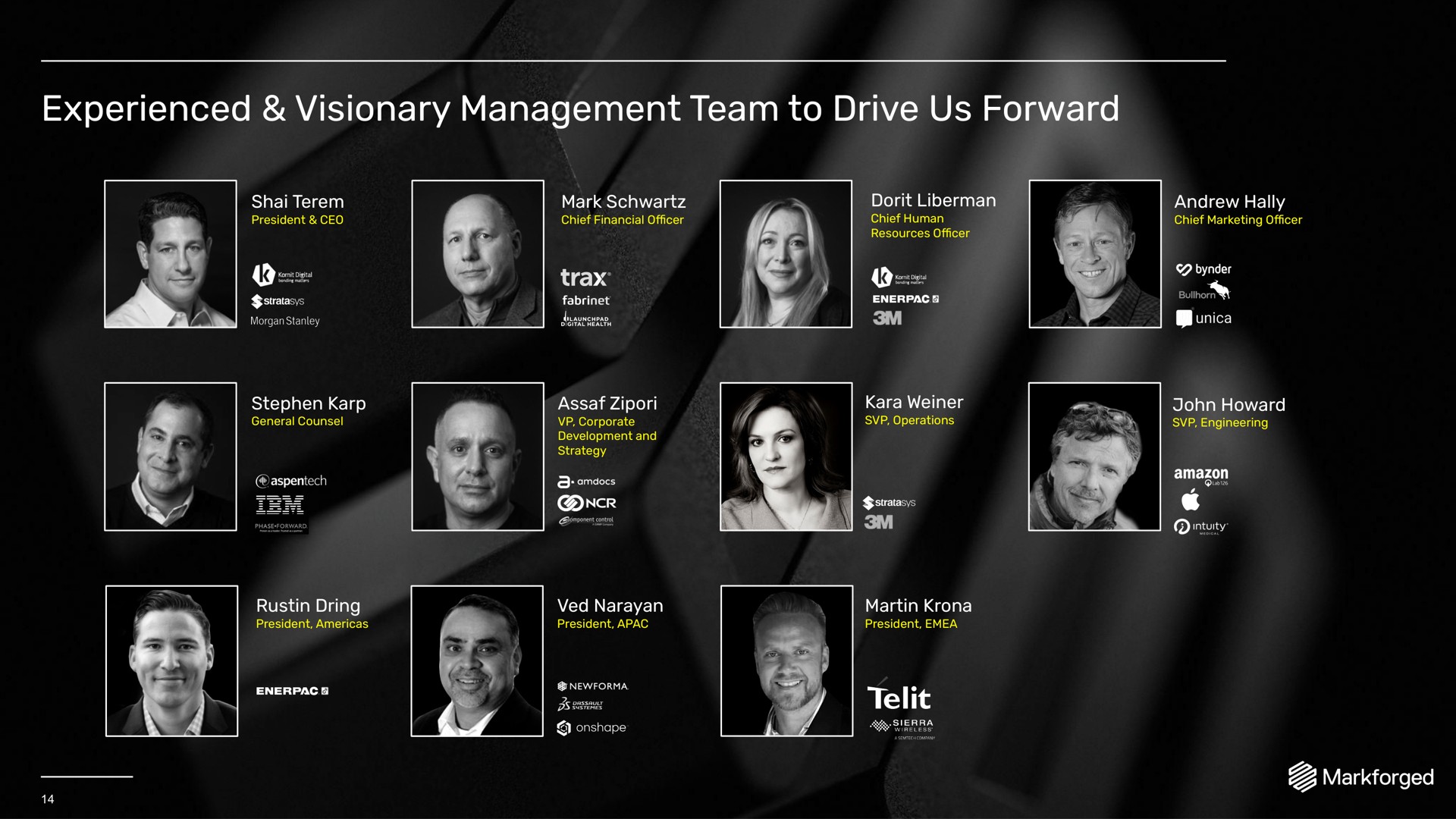 experienced visionary management team to drive us forward | Markforged