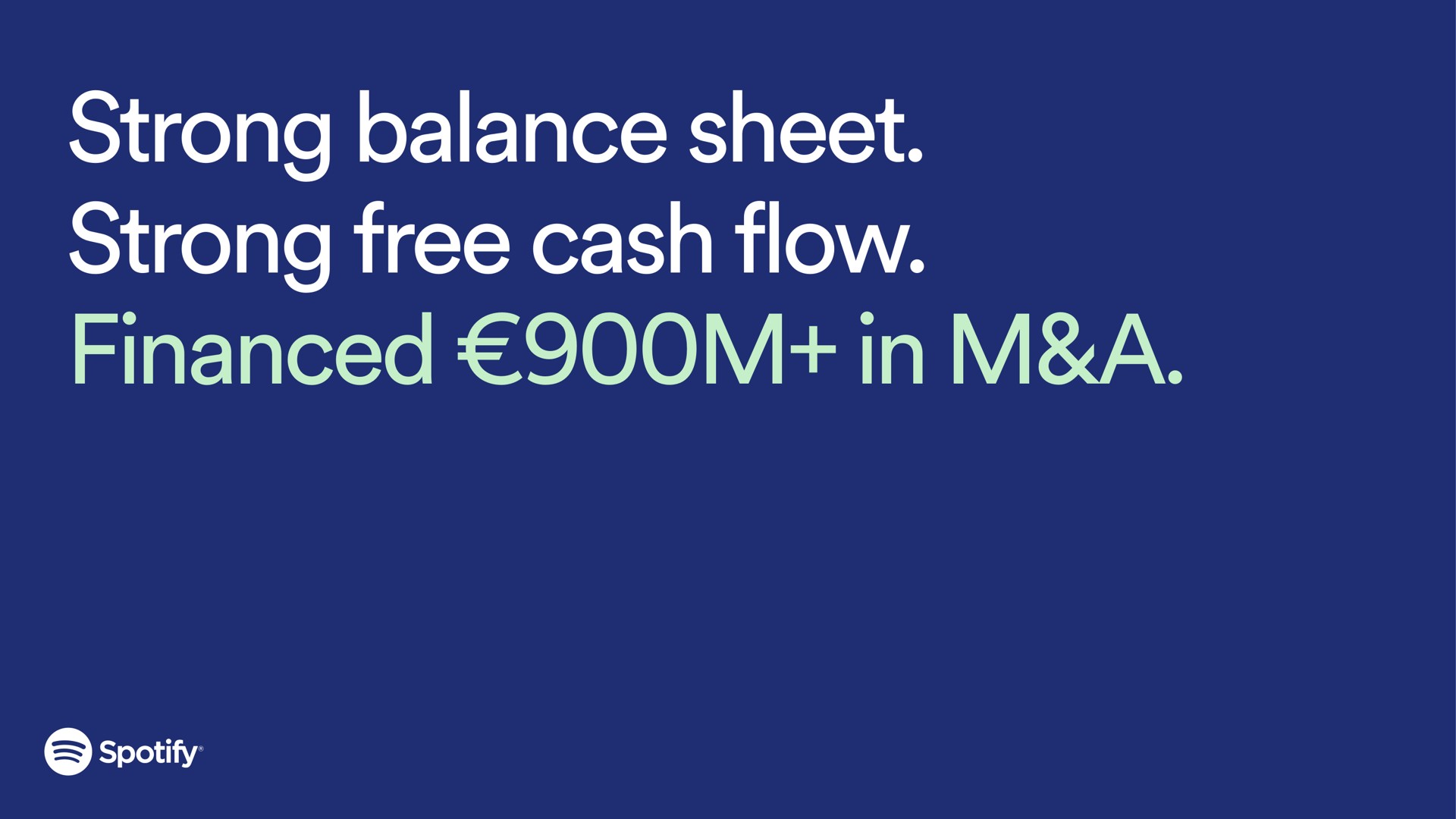 strong balance sheet strong free cash flow financed in a | Spotify