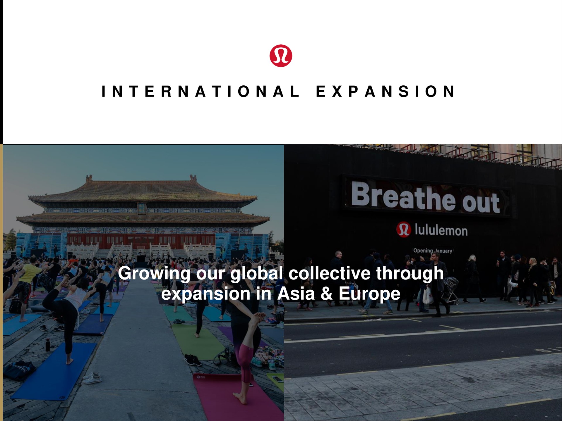 i a i a a i growing our global collective through expansion in | Lululemon