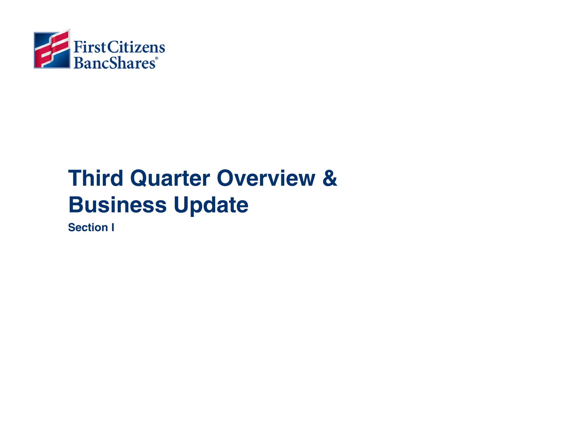 third quarter overview business update section i first citizens | First Citizens BancShares