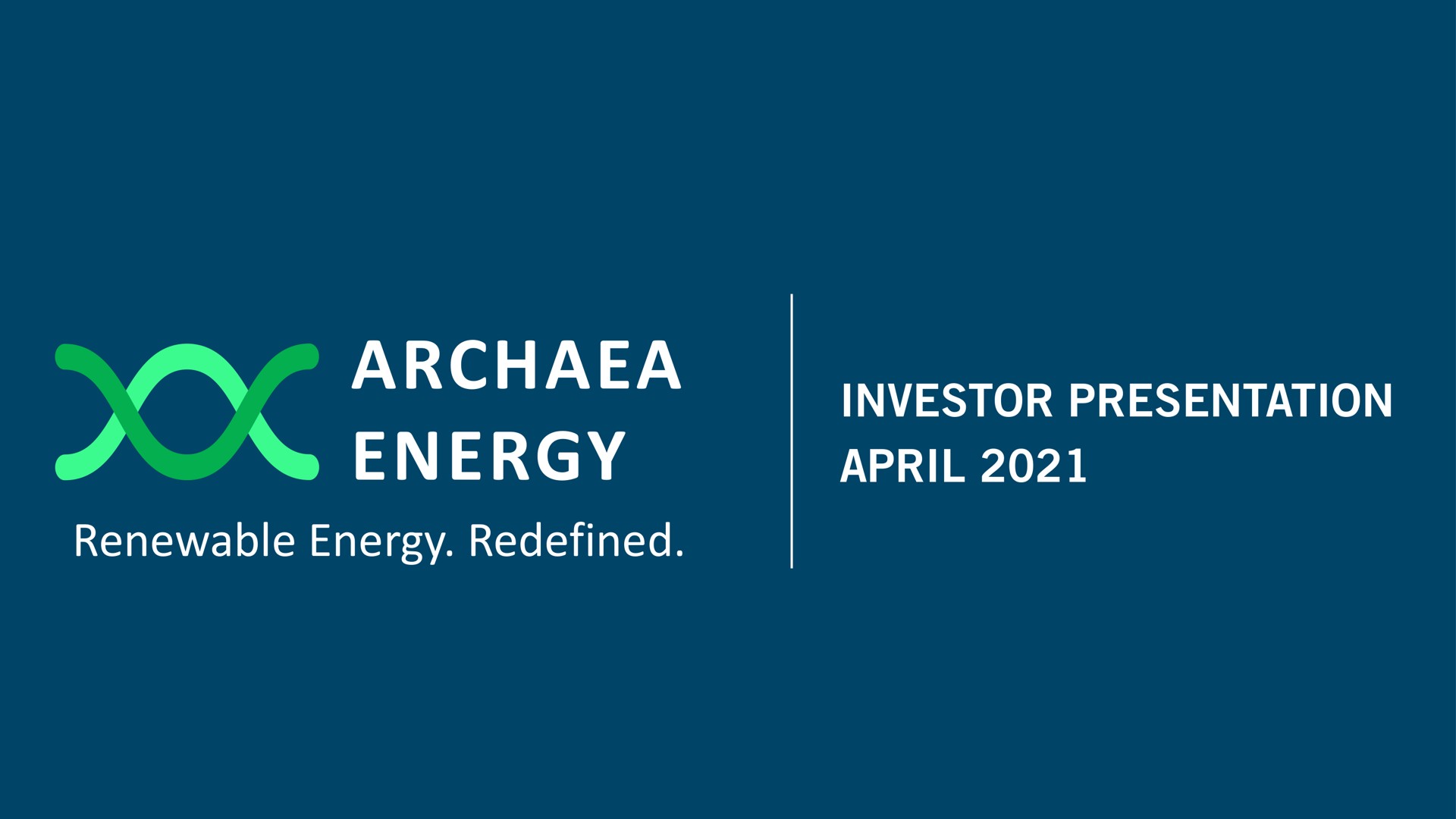 energy investor presentation renewable energy redefined rotates | Archaea Energy