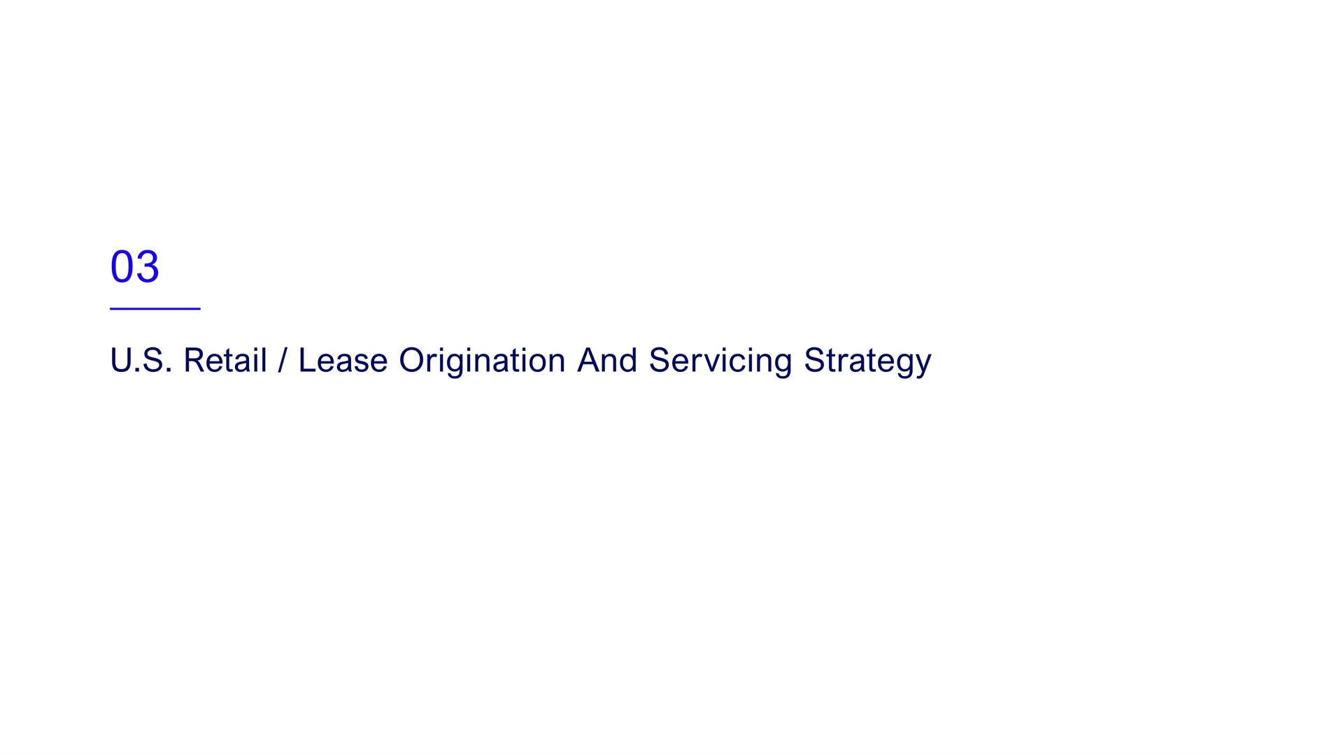 retail lease origination and servicing strategy | Ford