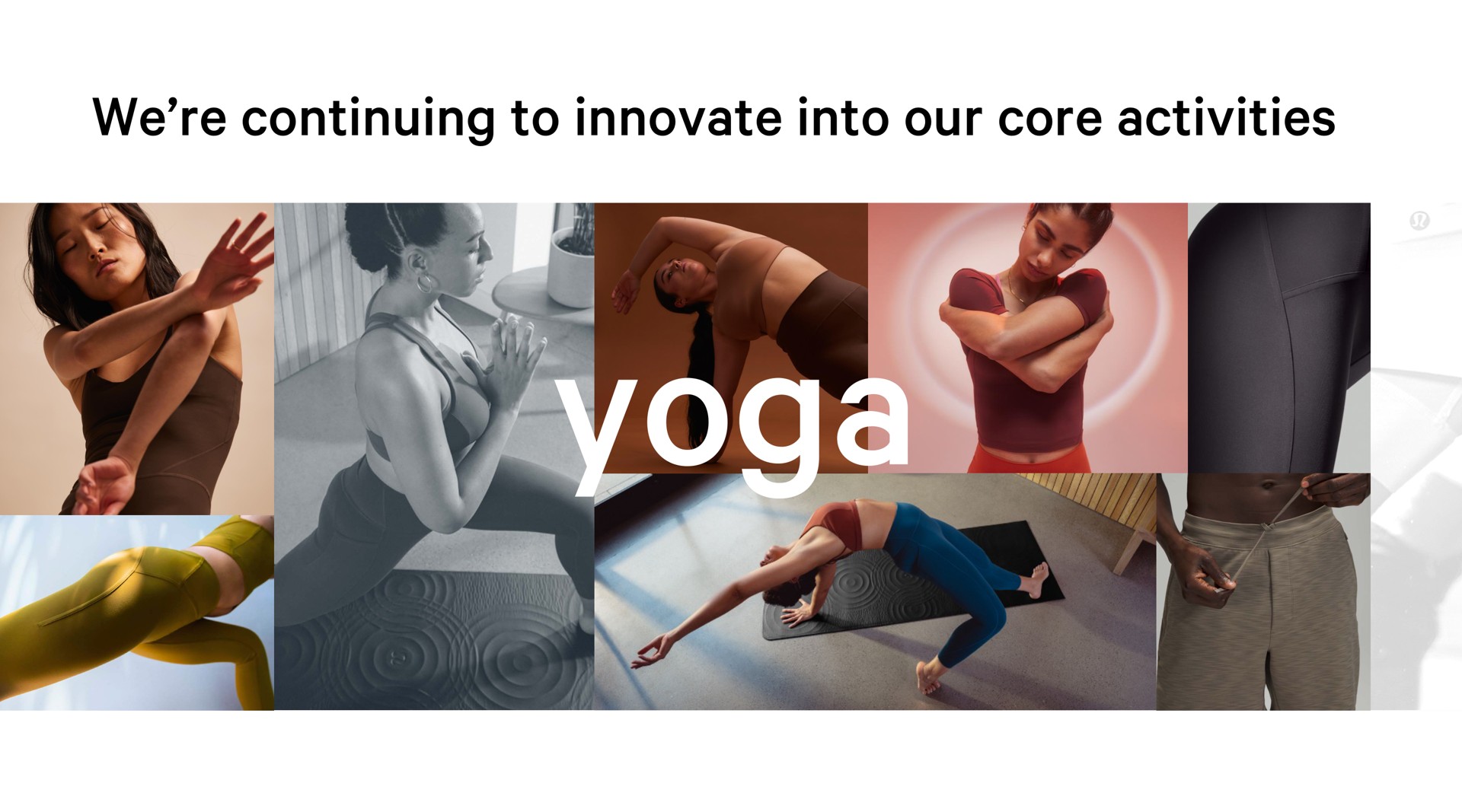 we continuing to innovate into our core activities yoga | Lululemon