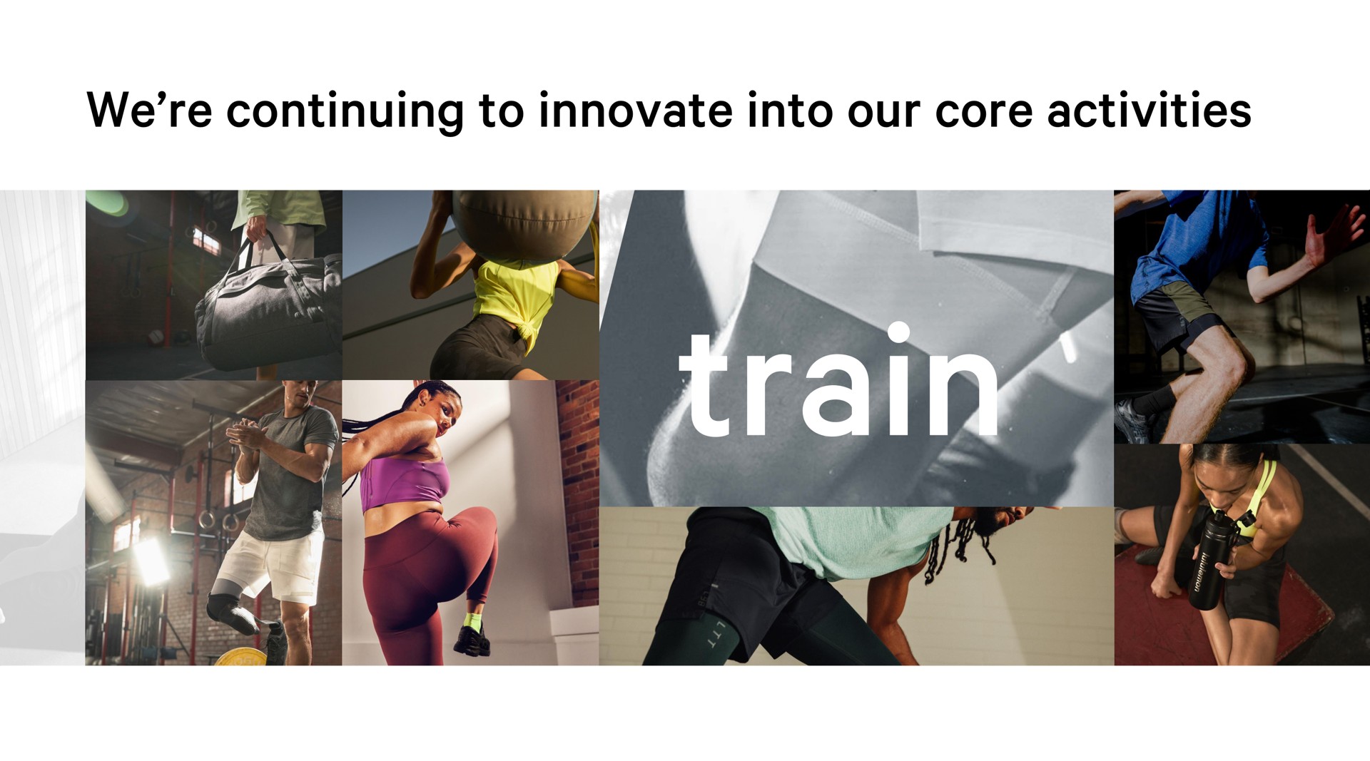 we continuing to innovate into our core activities train | Lululemon