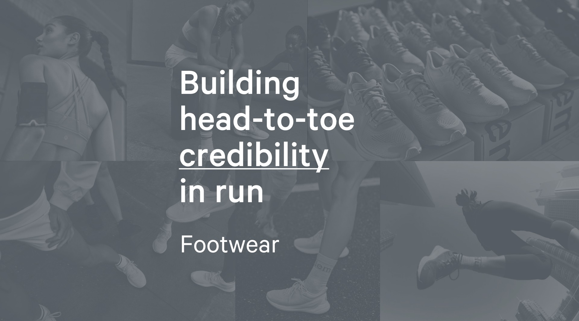 building head to toe credibility in run footwear | Lululemon