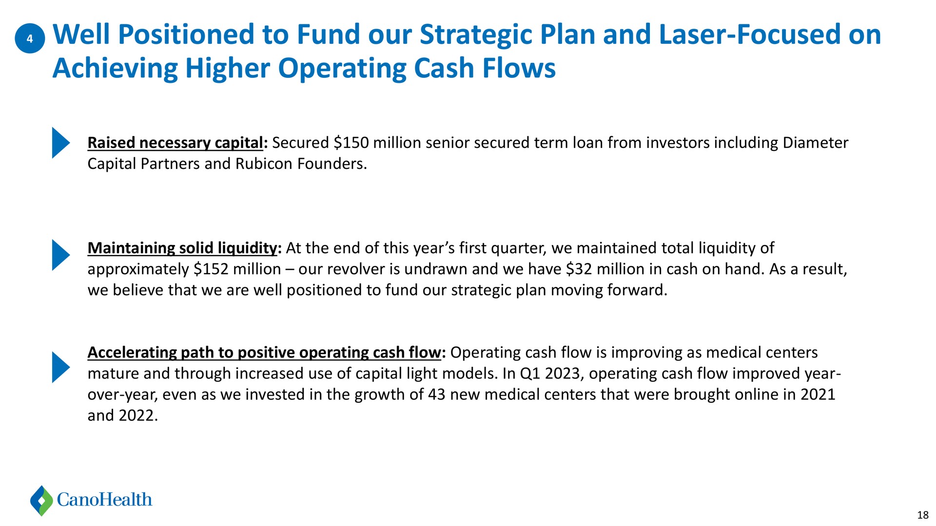 well positioned to fund our strategic plan and laser focused on achieving higher operating cash flows | Cano Health