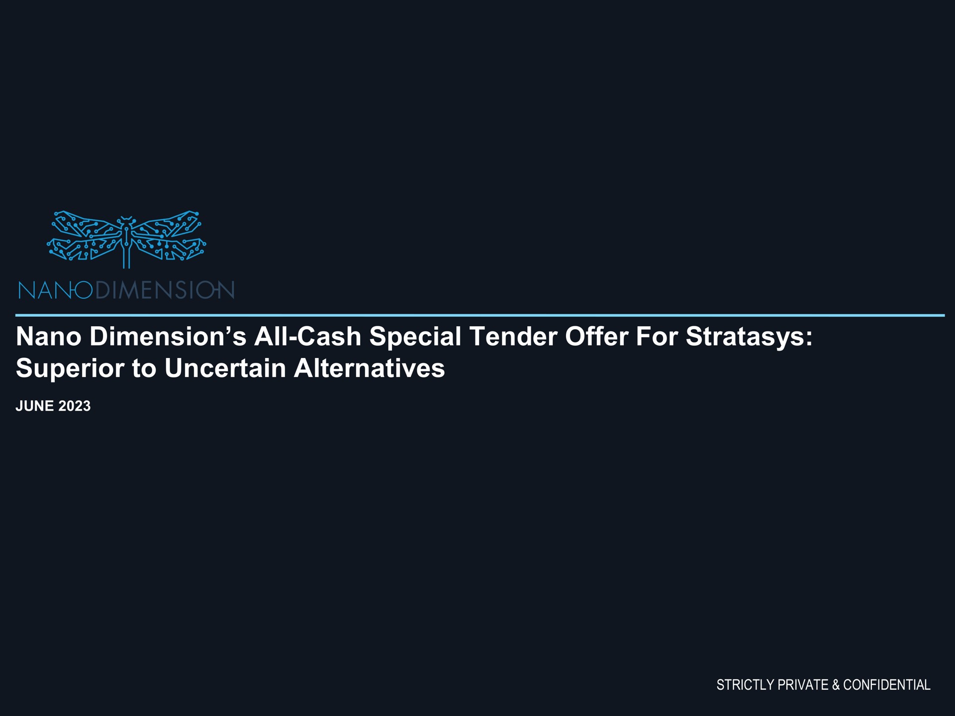 dimension all cash special tender offer for superior to uncertain alternatives nea | Nano Dimension