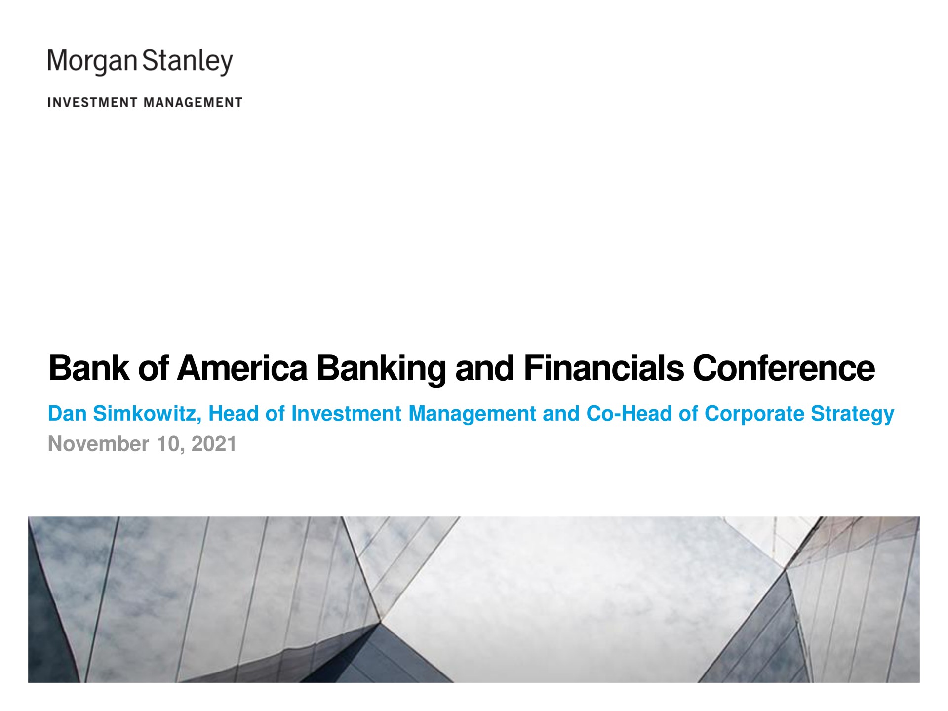 bank of banking and conference dan head of investment management and head of corporate strategy morgan | Morgan Stanley