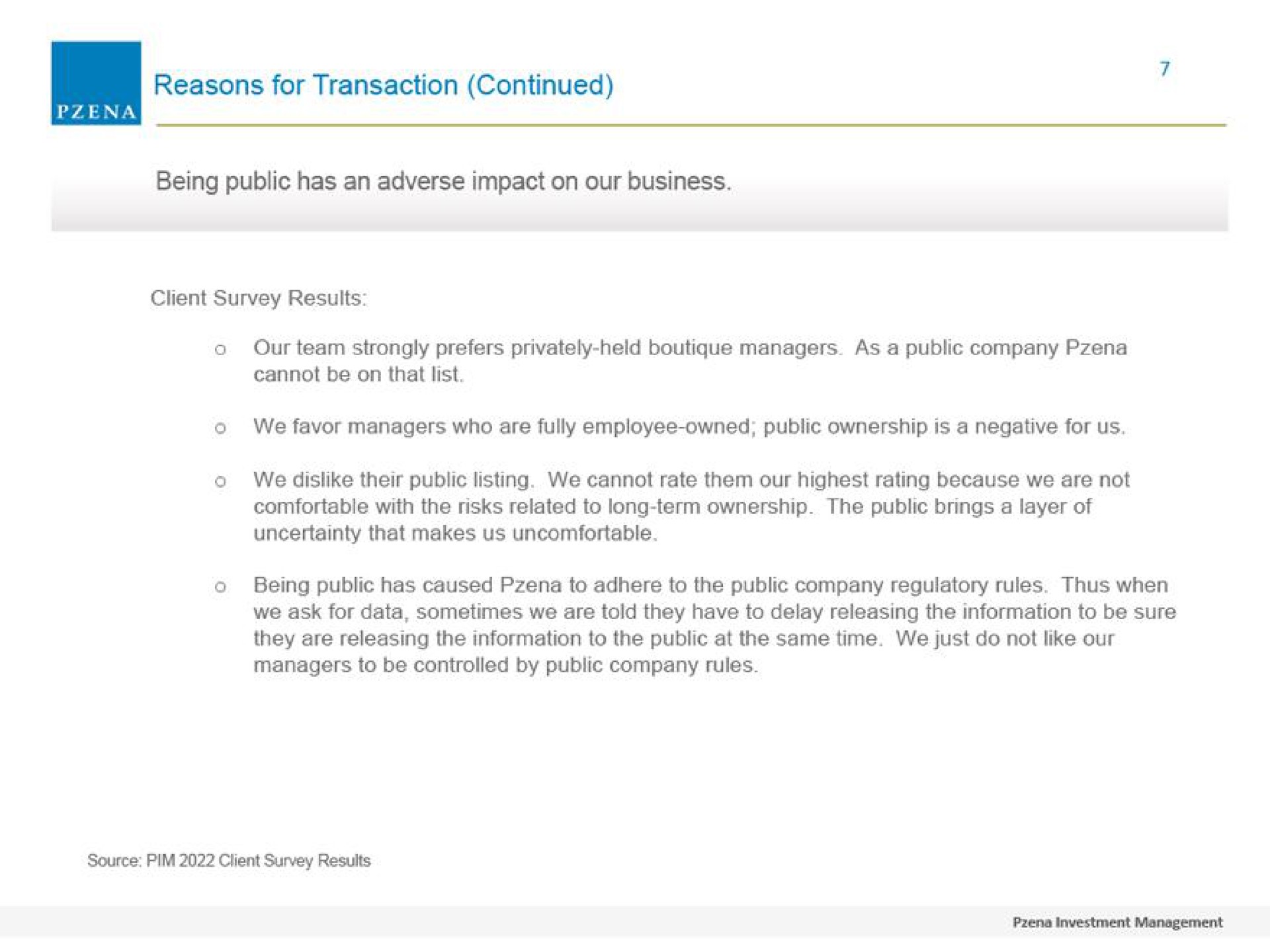 reasons for transaction continued being public has an adverse impact on our business | Pzena Investment Management