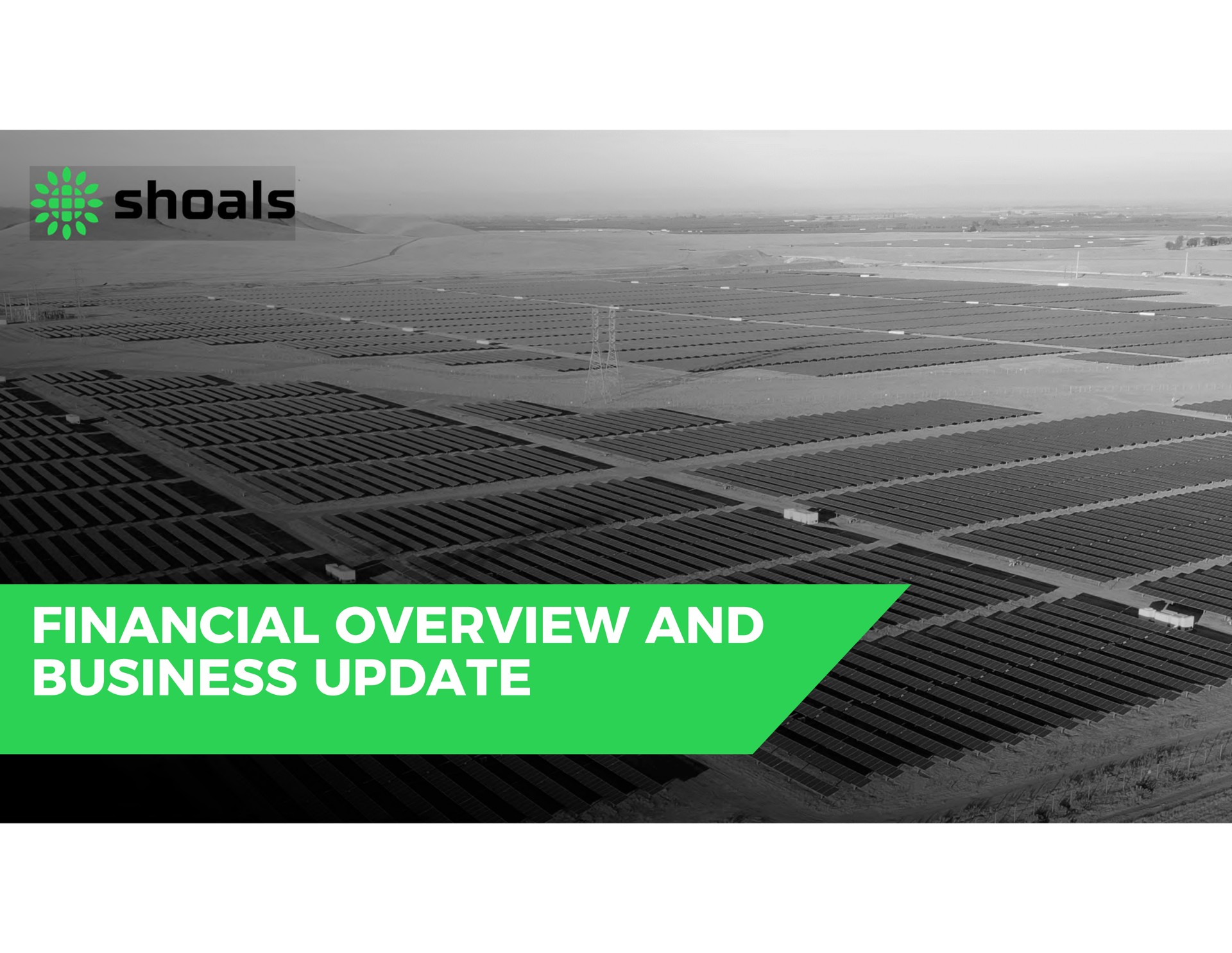 financial overview and business update | Shoals