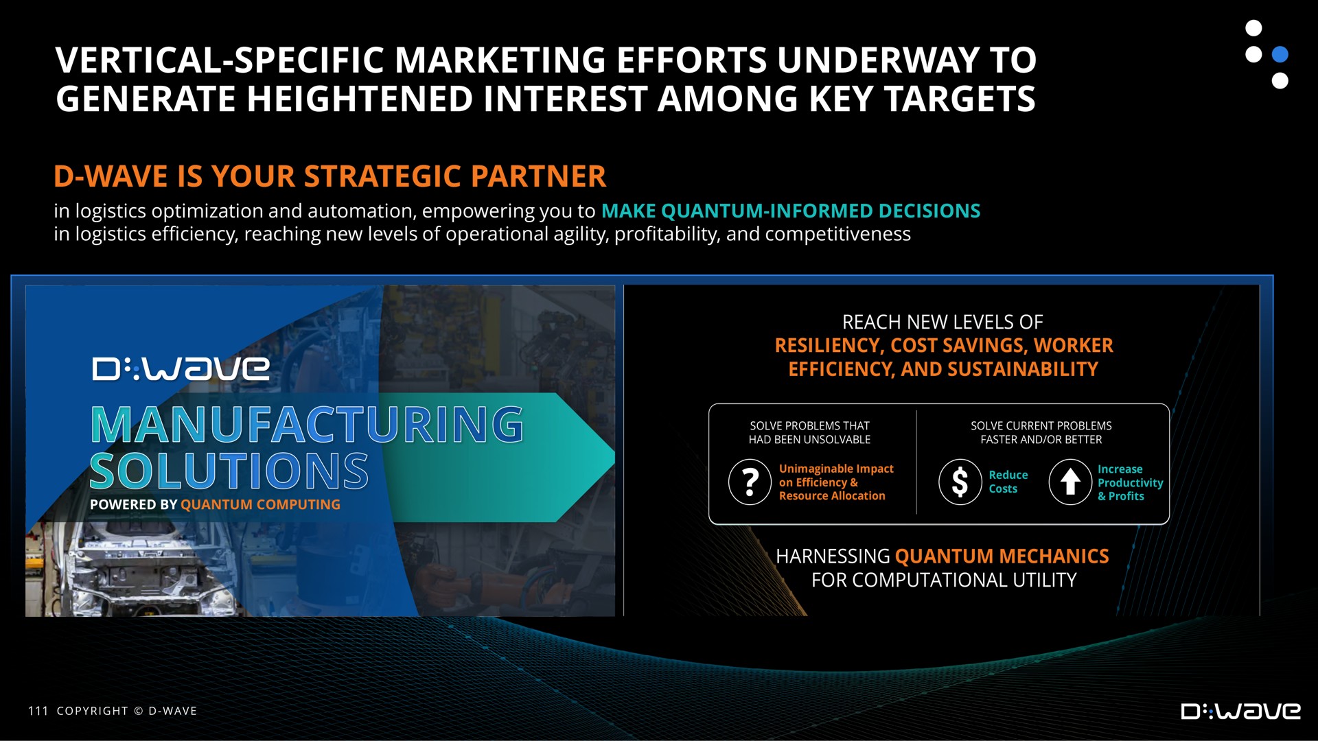 vertical specific marketing efforts underway to generate heightened interest among key targets in i solutions | D-Wave