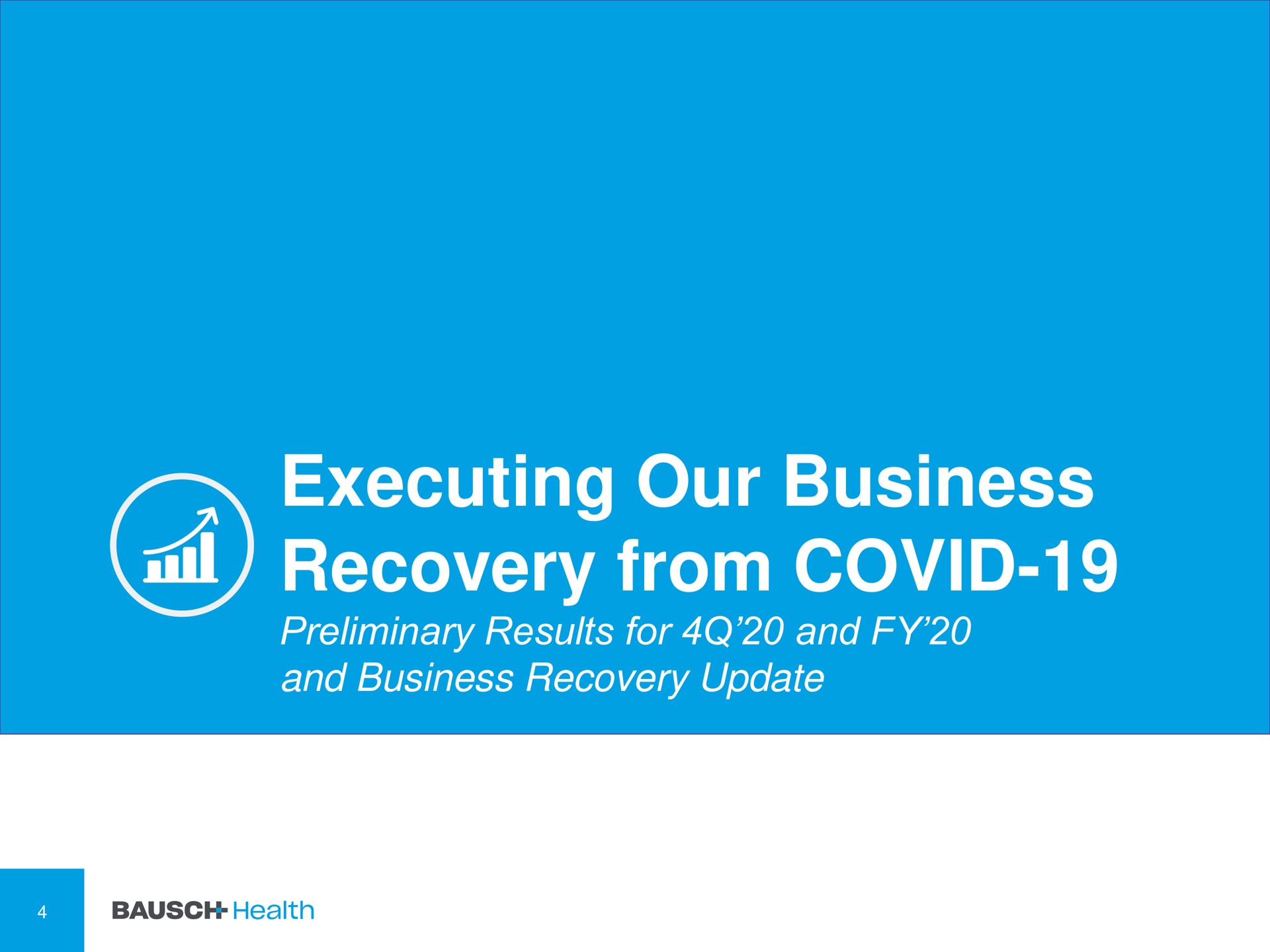 executing our business recovery from covid preliminary results for and and business recovery update health | Bausch Health Companies