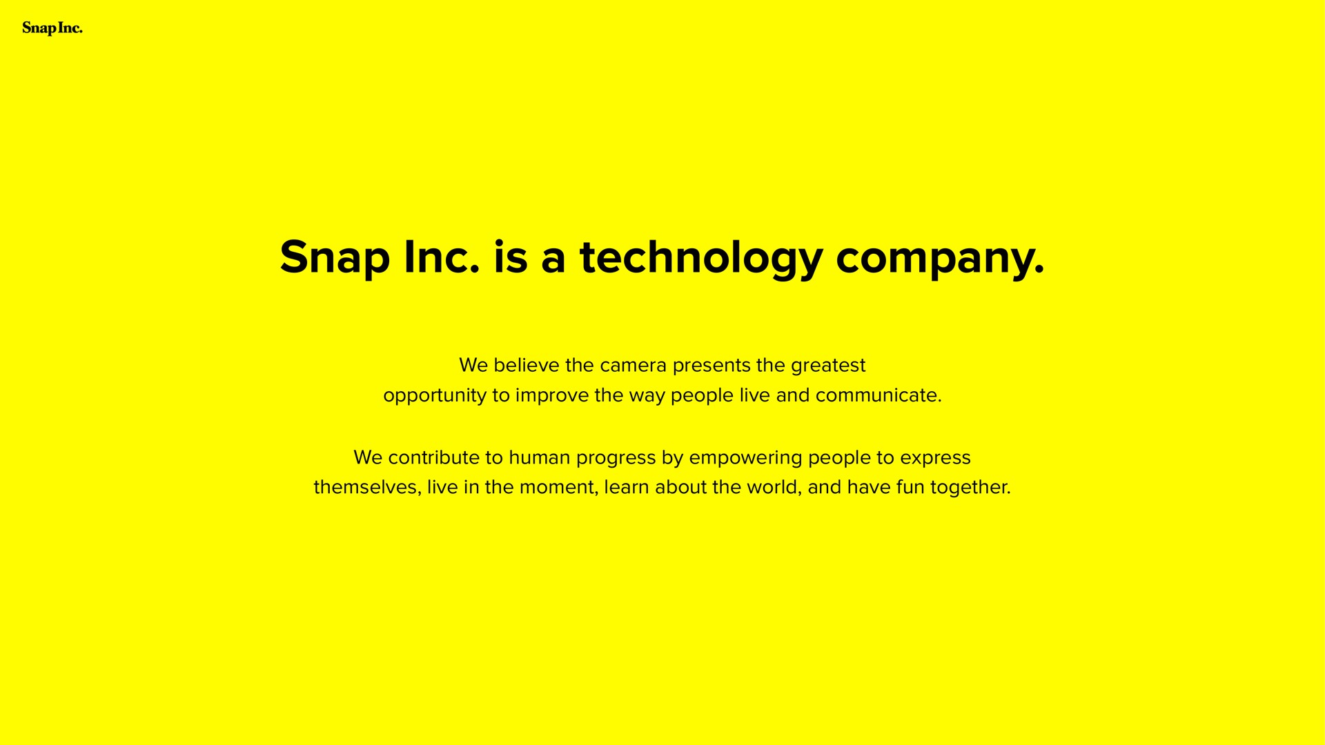 snap is a technology company | Snap Inc