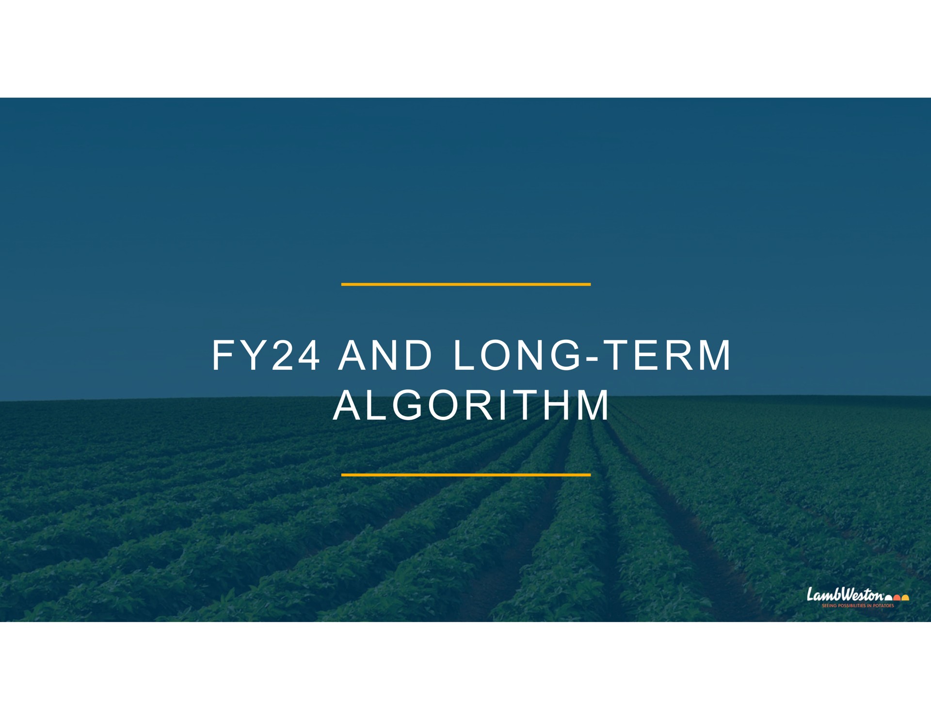 and long term algorithm | Lamb Weston
