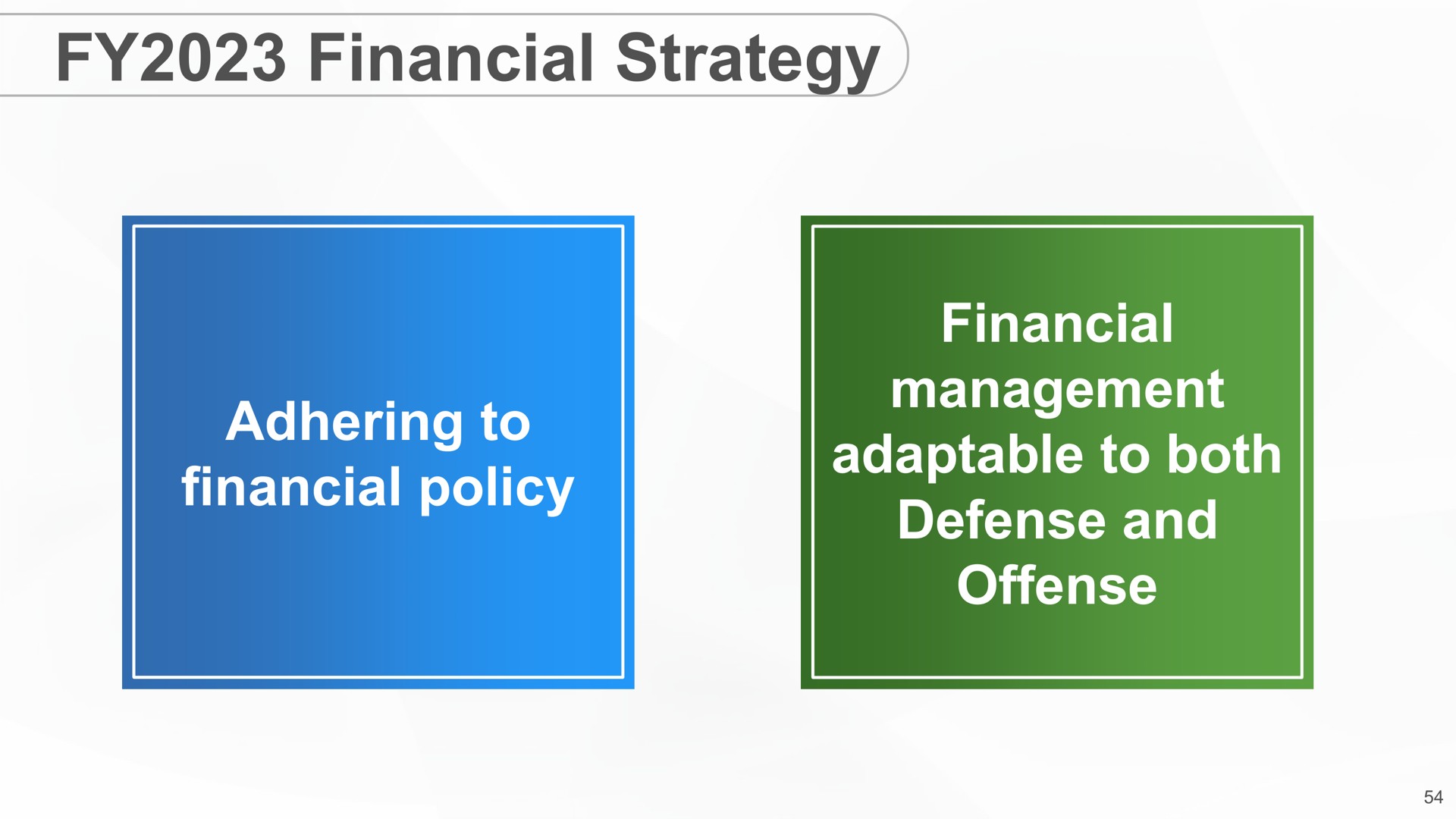 financial strategy adhering to financial policy financial management adaptable to both defense and offense | SoftBank