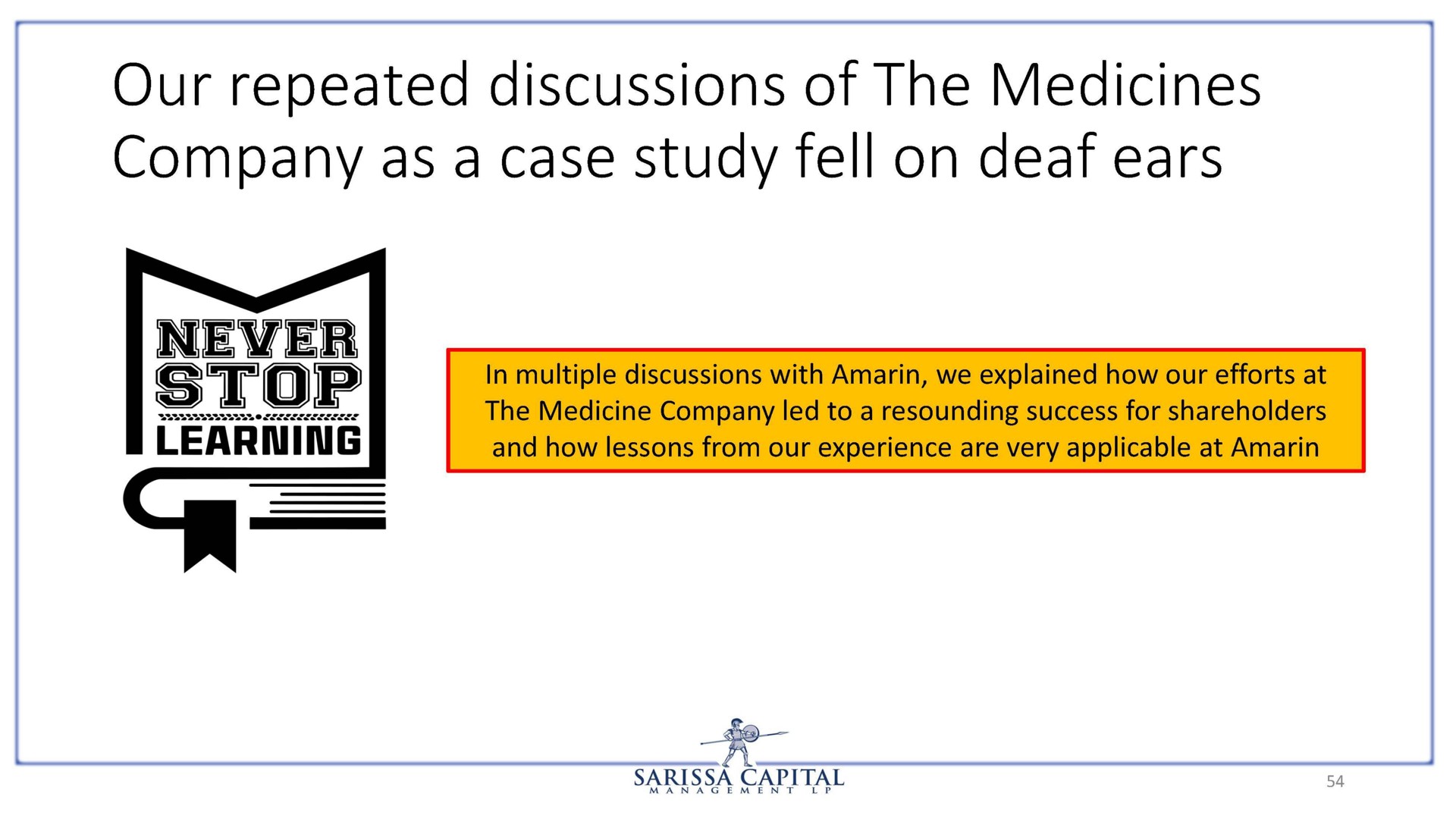 our repeated discussions of the medicines company as a case study fell on deaf ears | Sarissa Capital