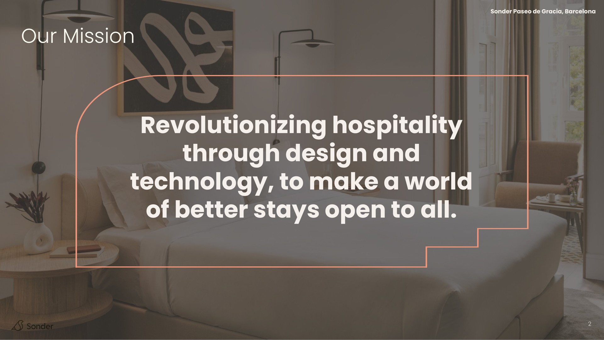 our mission revolutionizing hospitality through design and technology to make a world of better stays open to all | Sonder