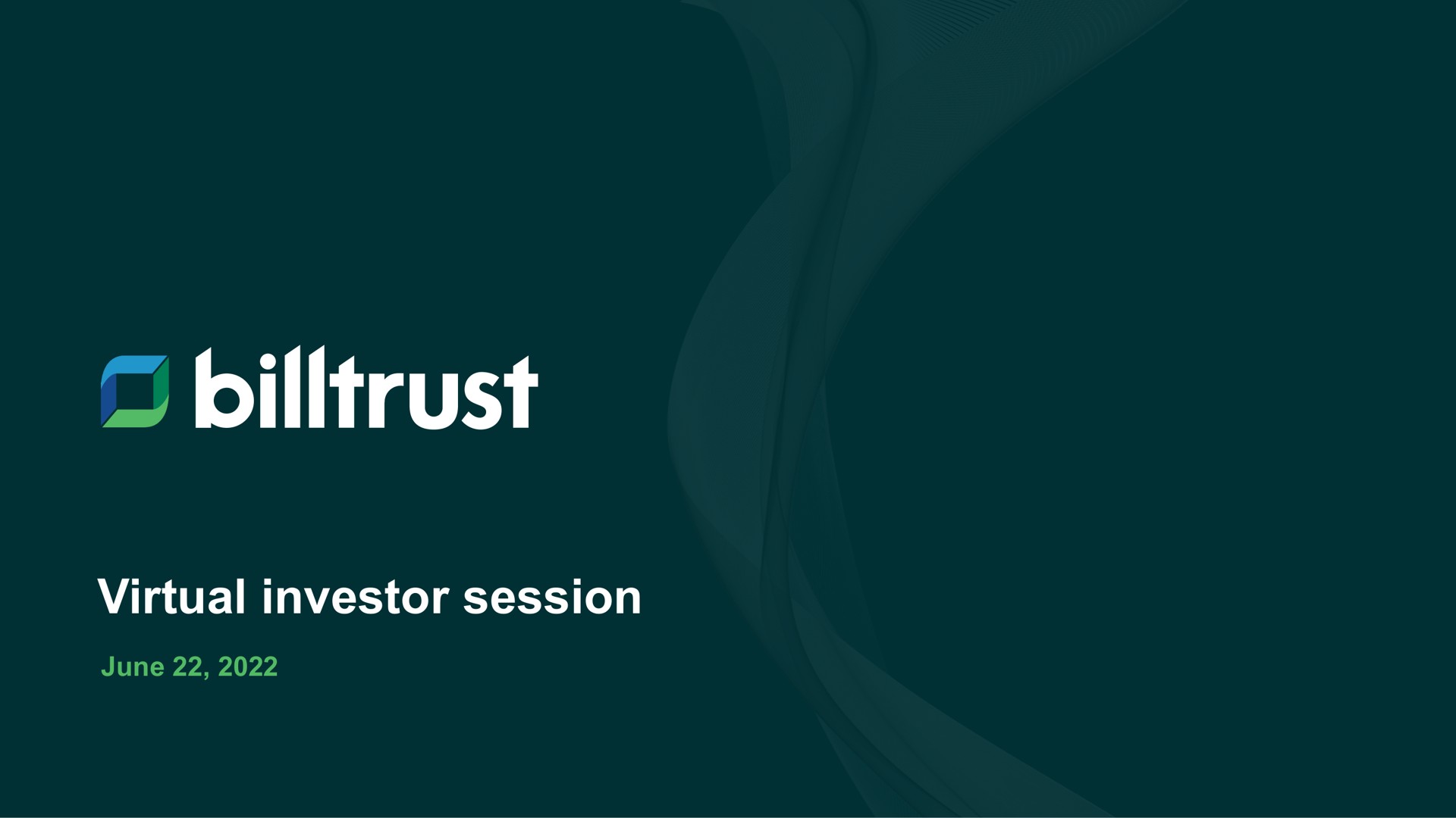 virtual investor session a | Billtrust